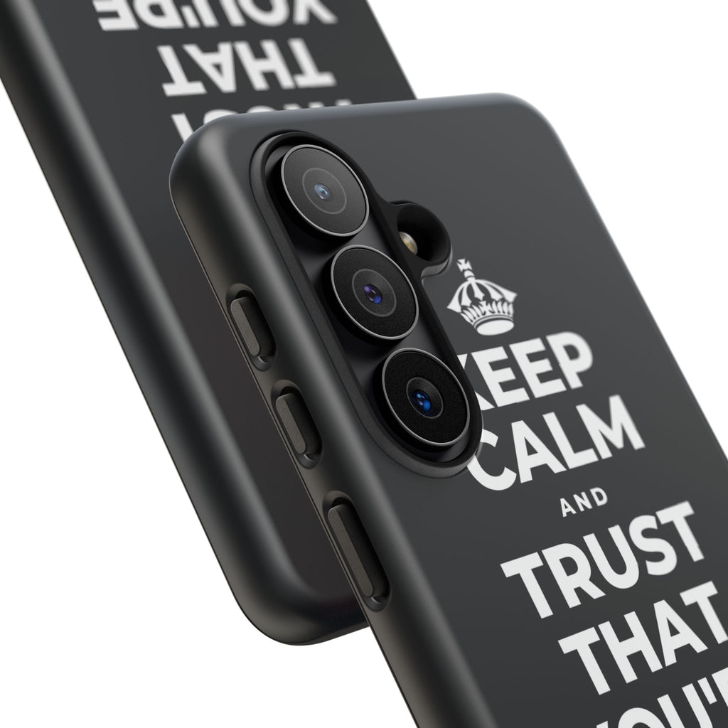 KEEP CALM AND TRUST THAT YOU'RE DOING YOUR BEST Phone Case (Dark)