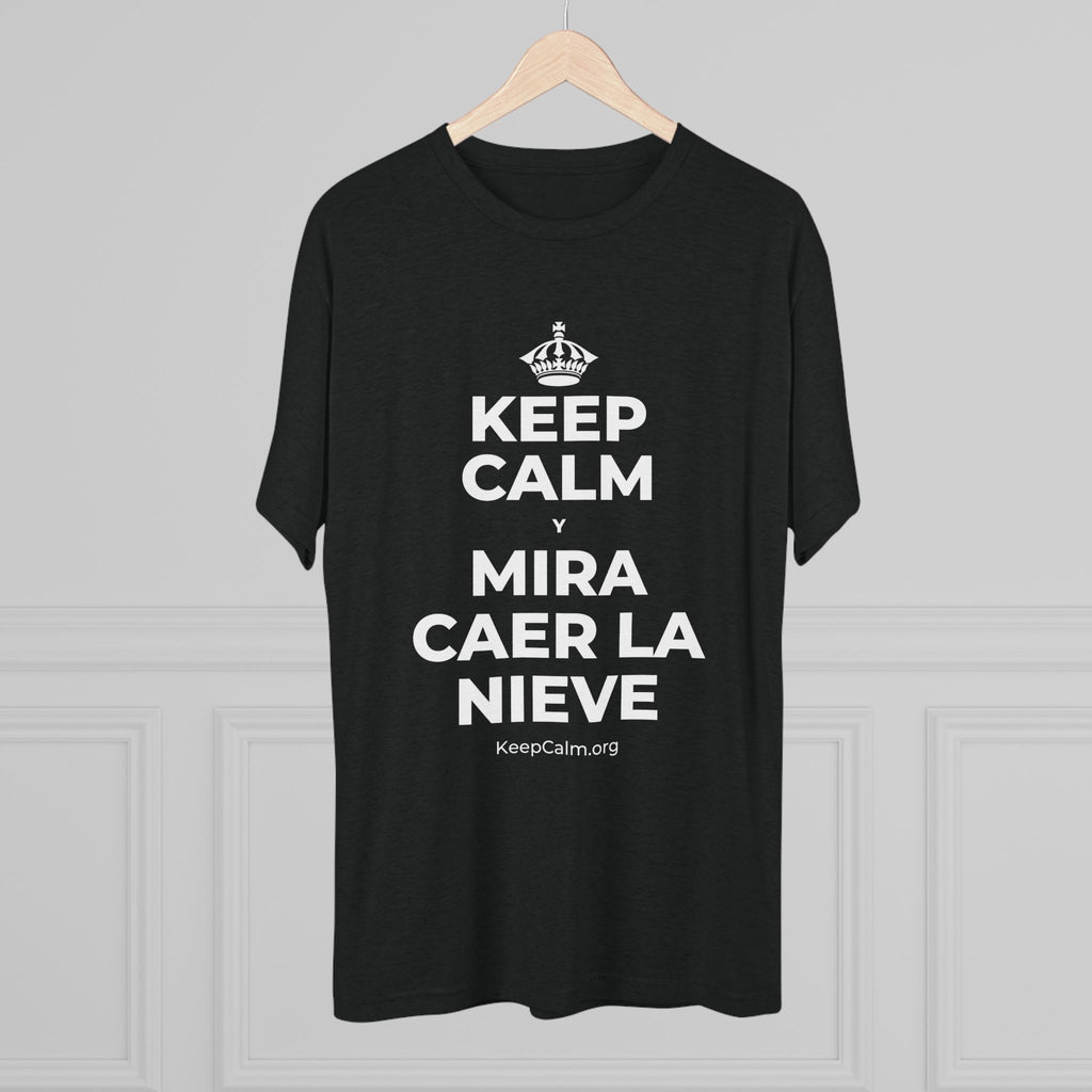 KEEP CALM Y MIRA CAER LA NIEVE Tri-Blend Tee