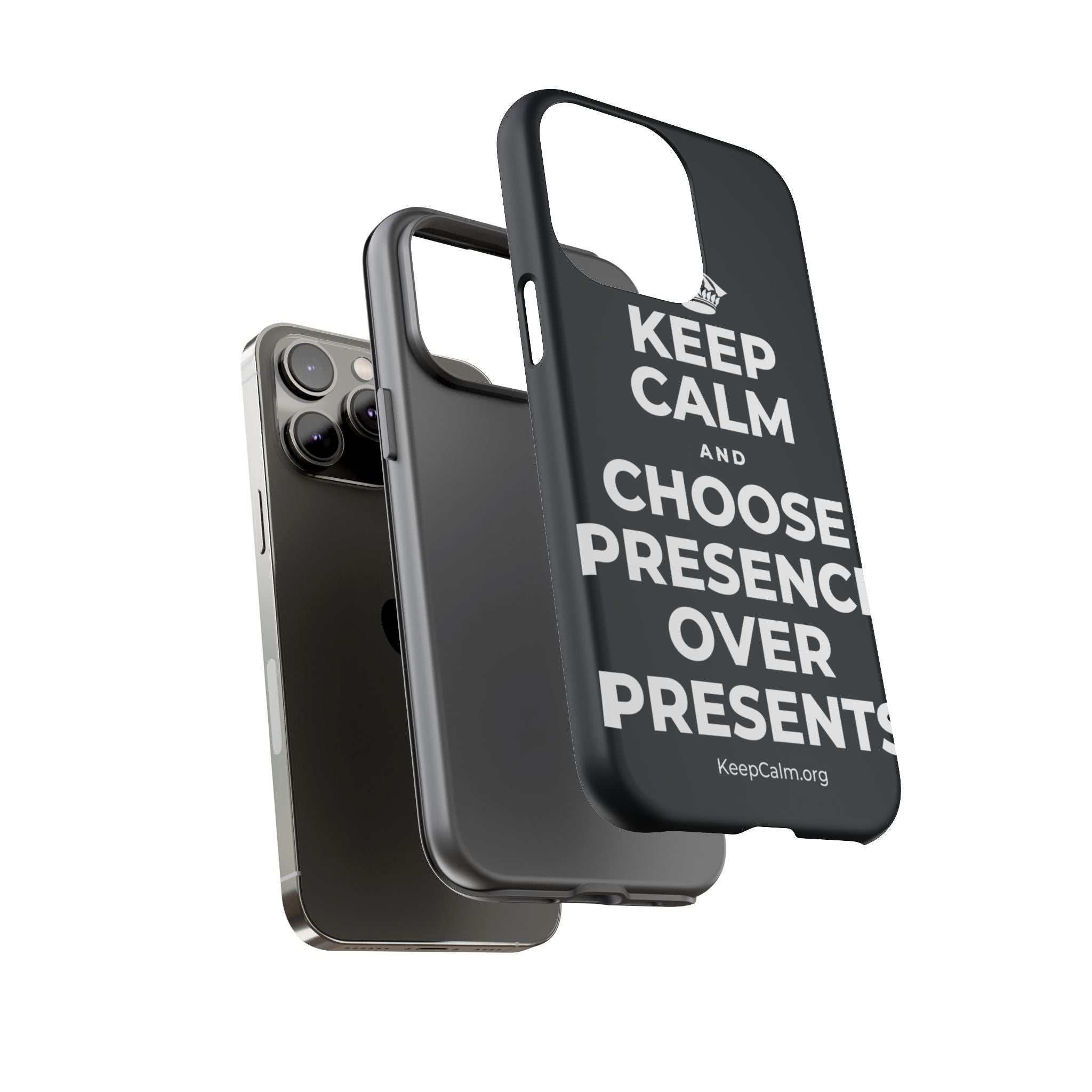 KEEP CALM AND CHOOSE PRESENCE OVER PRESENTS Phone Case (Dark)