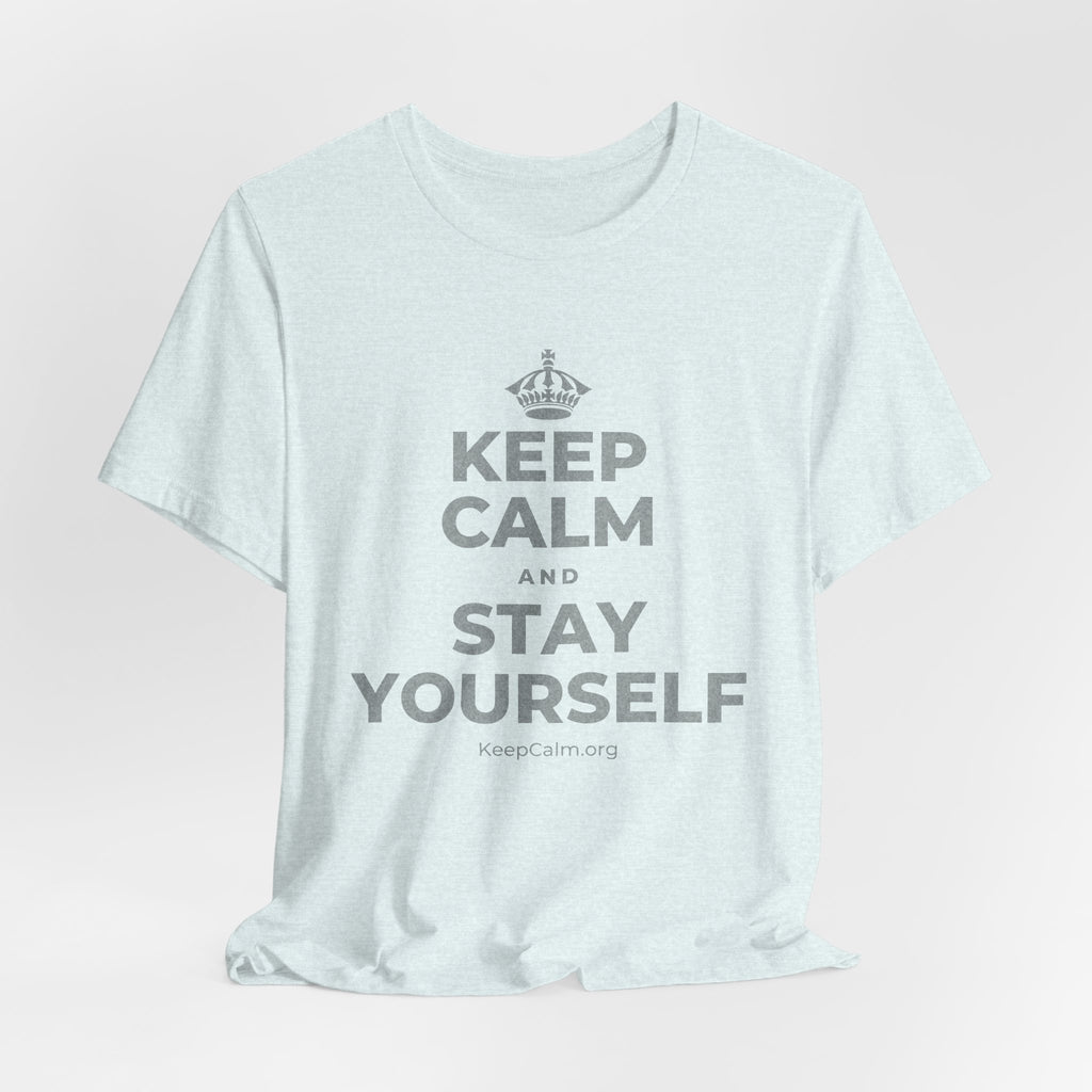 KEEP CALM AND STAY YOURSELF T-Shirt (Soft Cream–Heather Mauve)