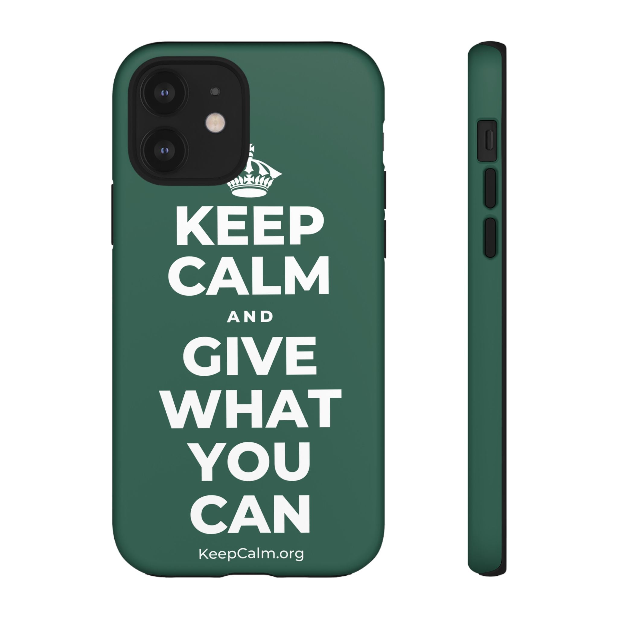 KEEP CALM AND GIVE WHAT YOU CAN Phone Case