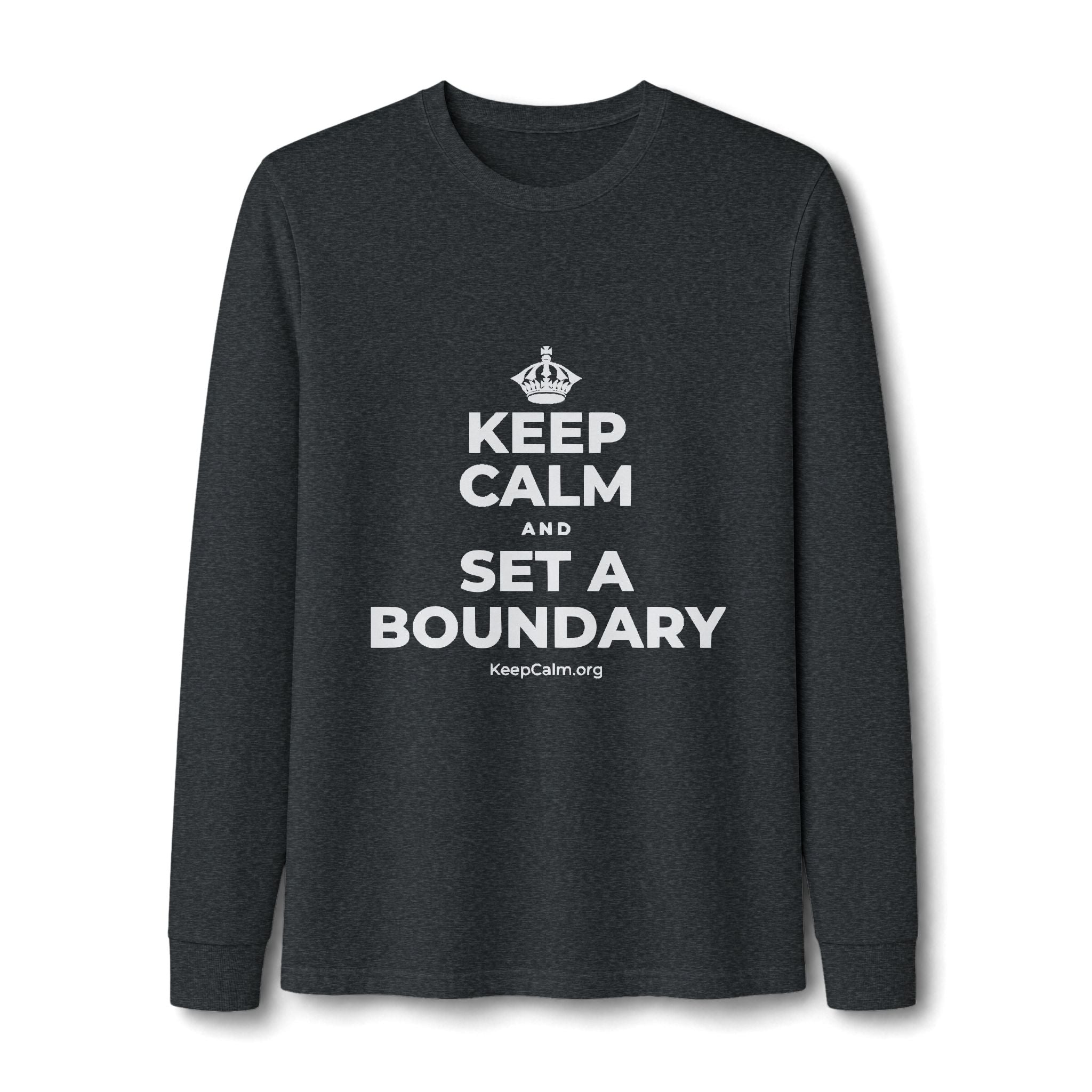 KEEP CALM AND SET A BOUNDARY Long Sleeve Tee