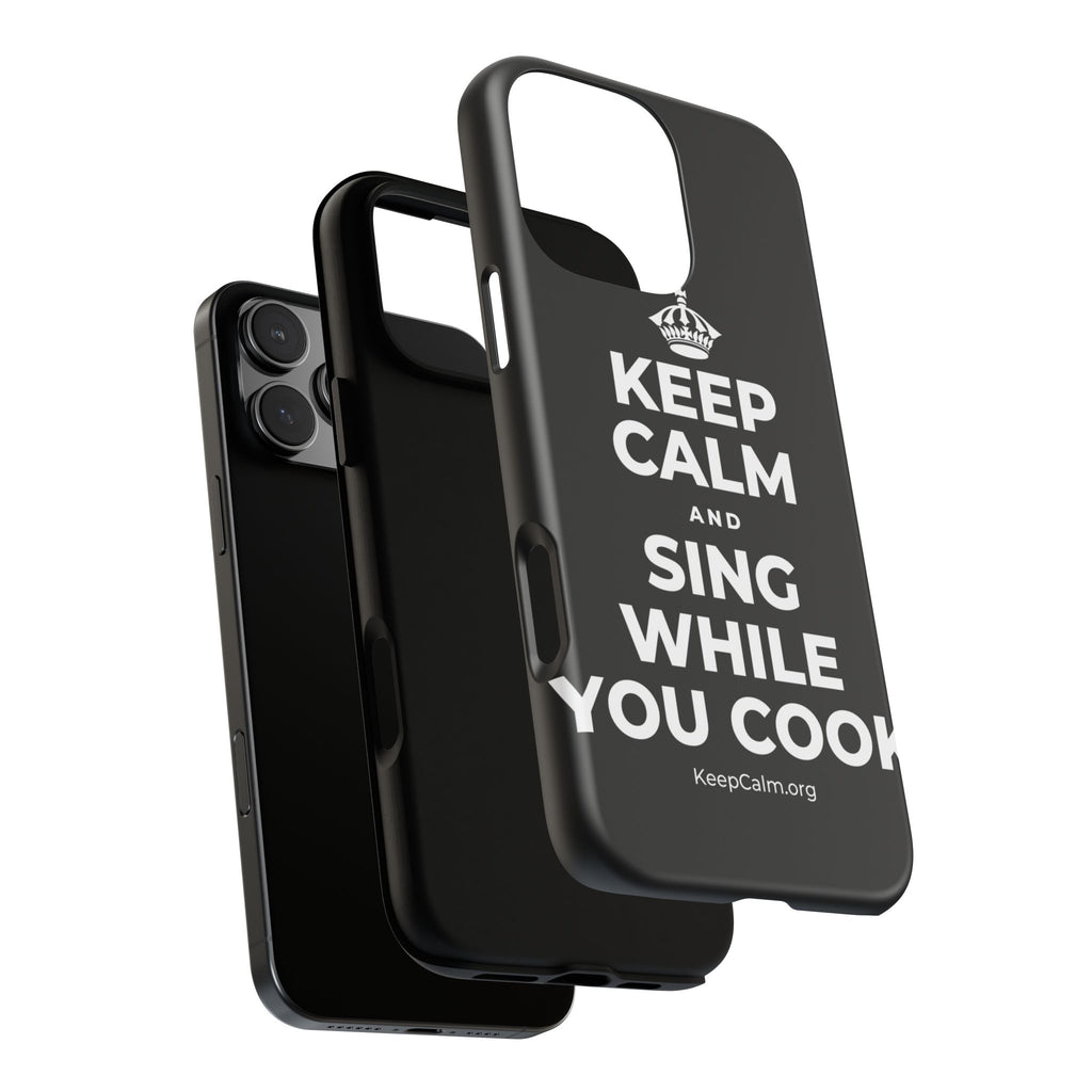 KEEP CALM AND SING WHILE YOU COOK Phone Case
