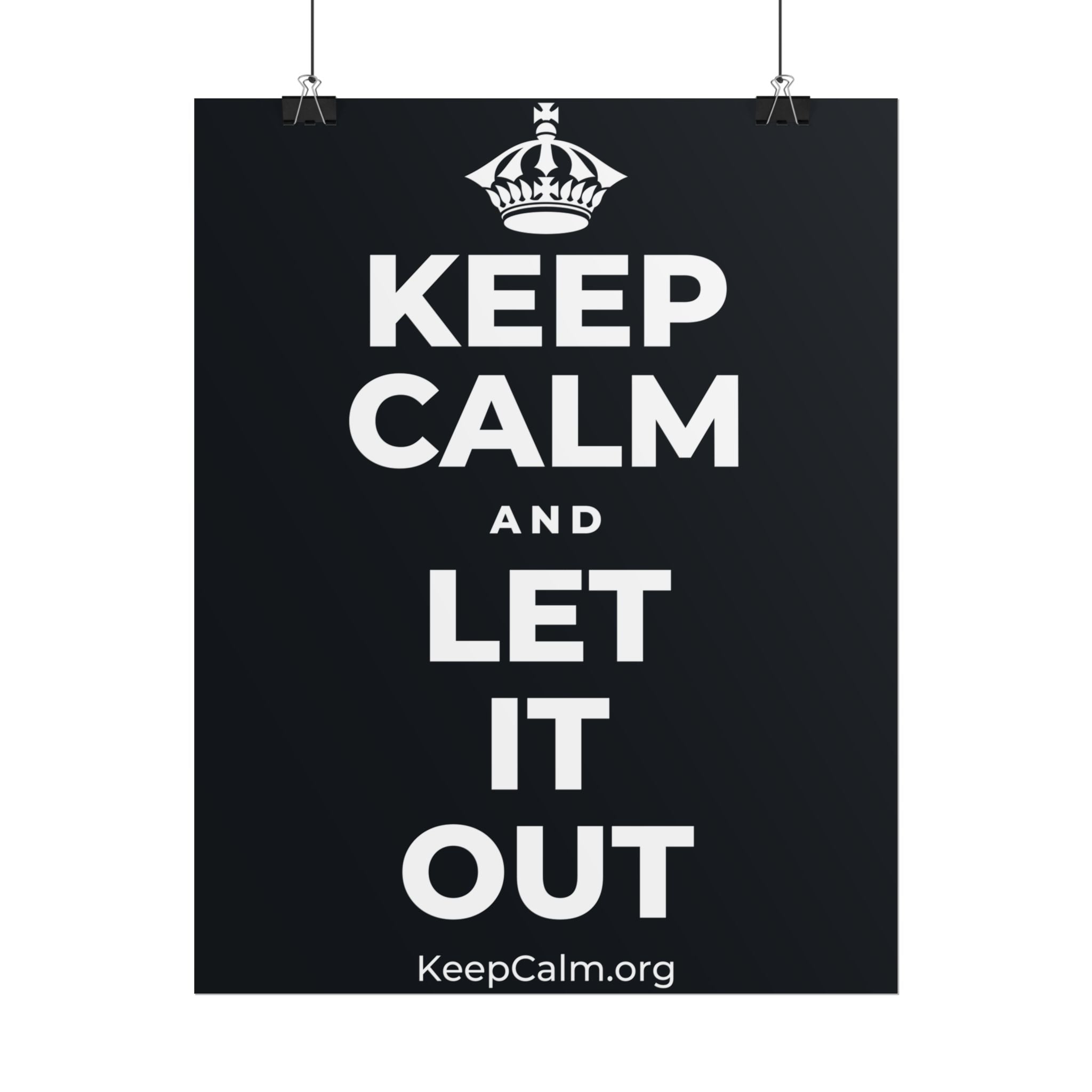 KEEP CALM AND LET IT OUT Poster (Dark)