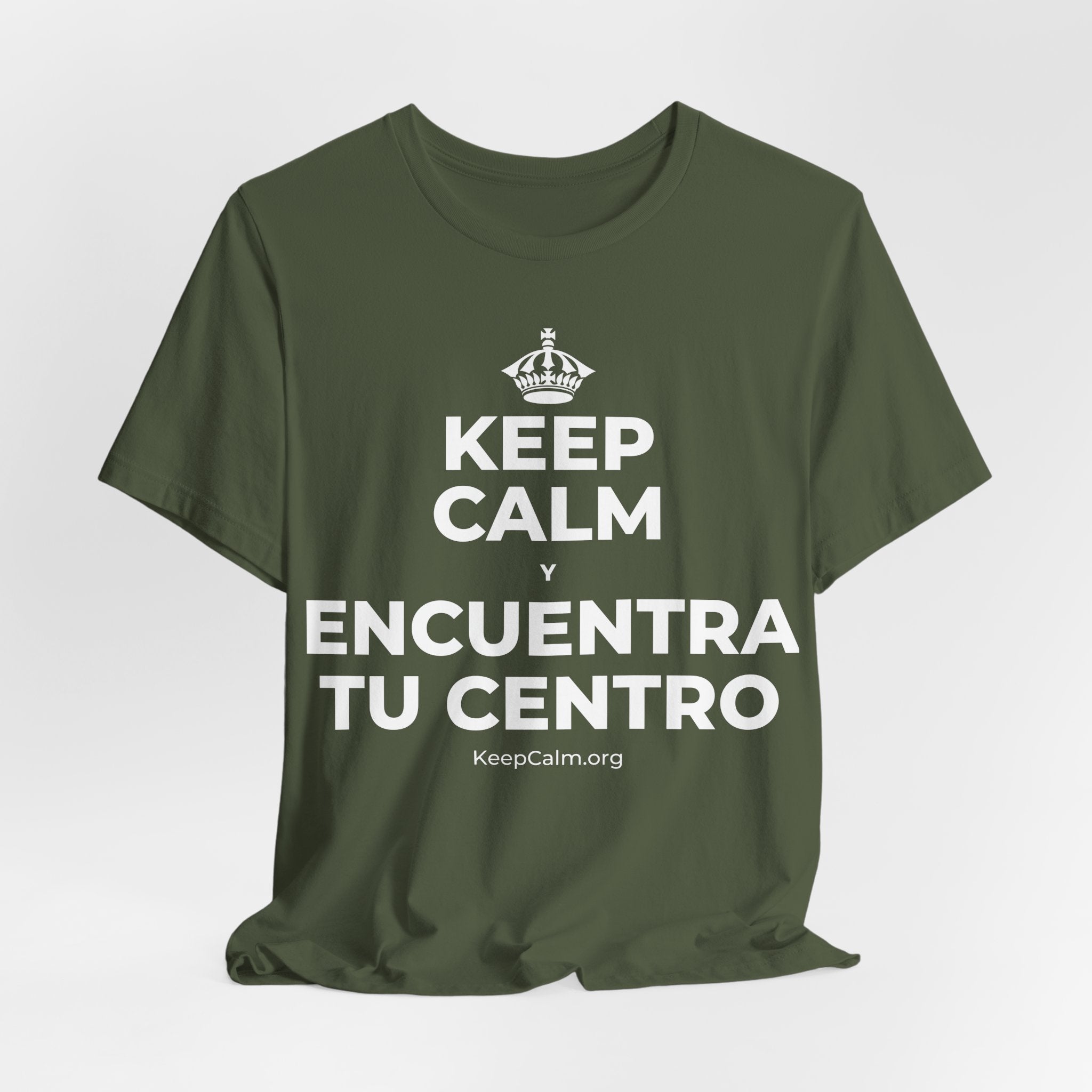 KEEP CALM Y ENCUENTRA TU CENTRO T-Shirt (Military Green–Autumn)