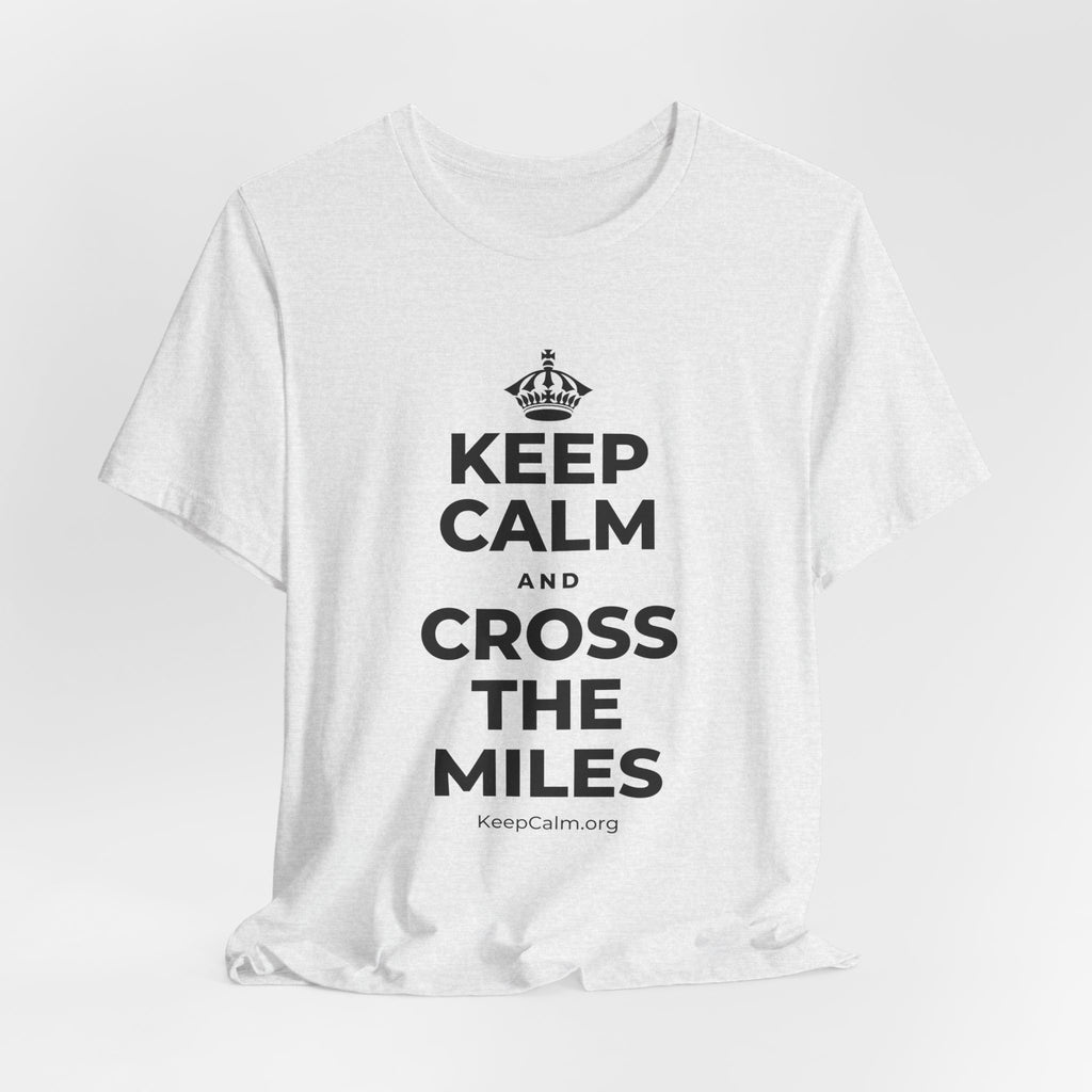 KEEP CALM AND CROSS THE MILES T-Shirt (Soft Cream–Heather Mauve)