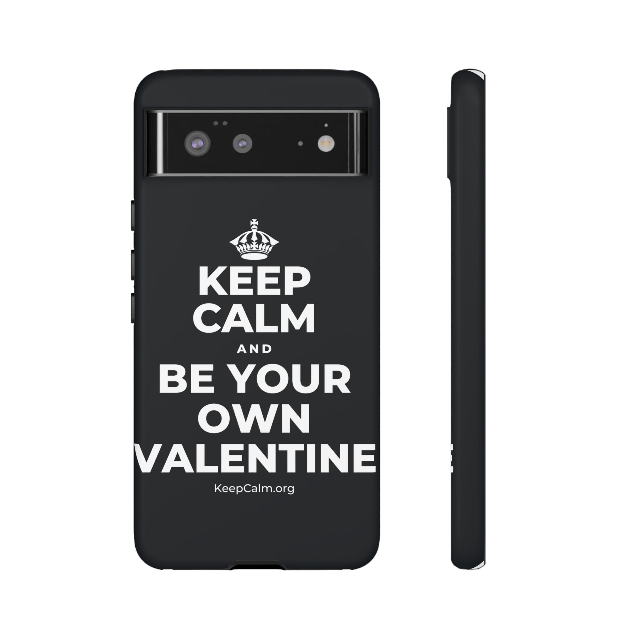 KEEP CALM AND BE YOUR OWN VALENTINE Phone Case (Dark)