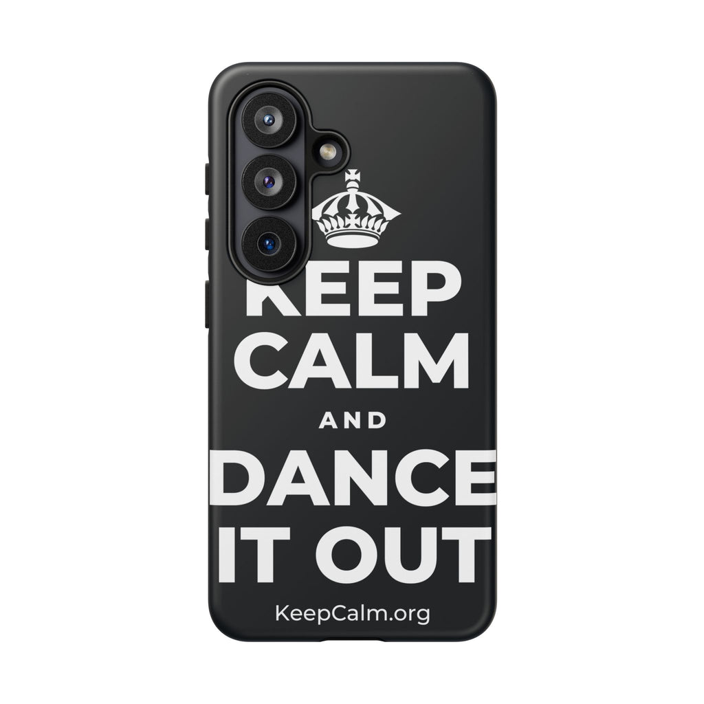 KEEP CALM AND DANCE IT OUT Phone Case (Dark)