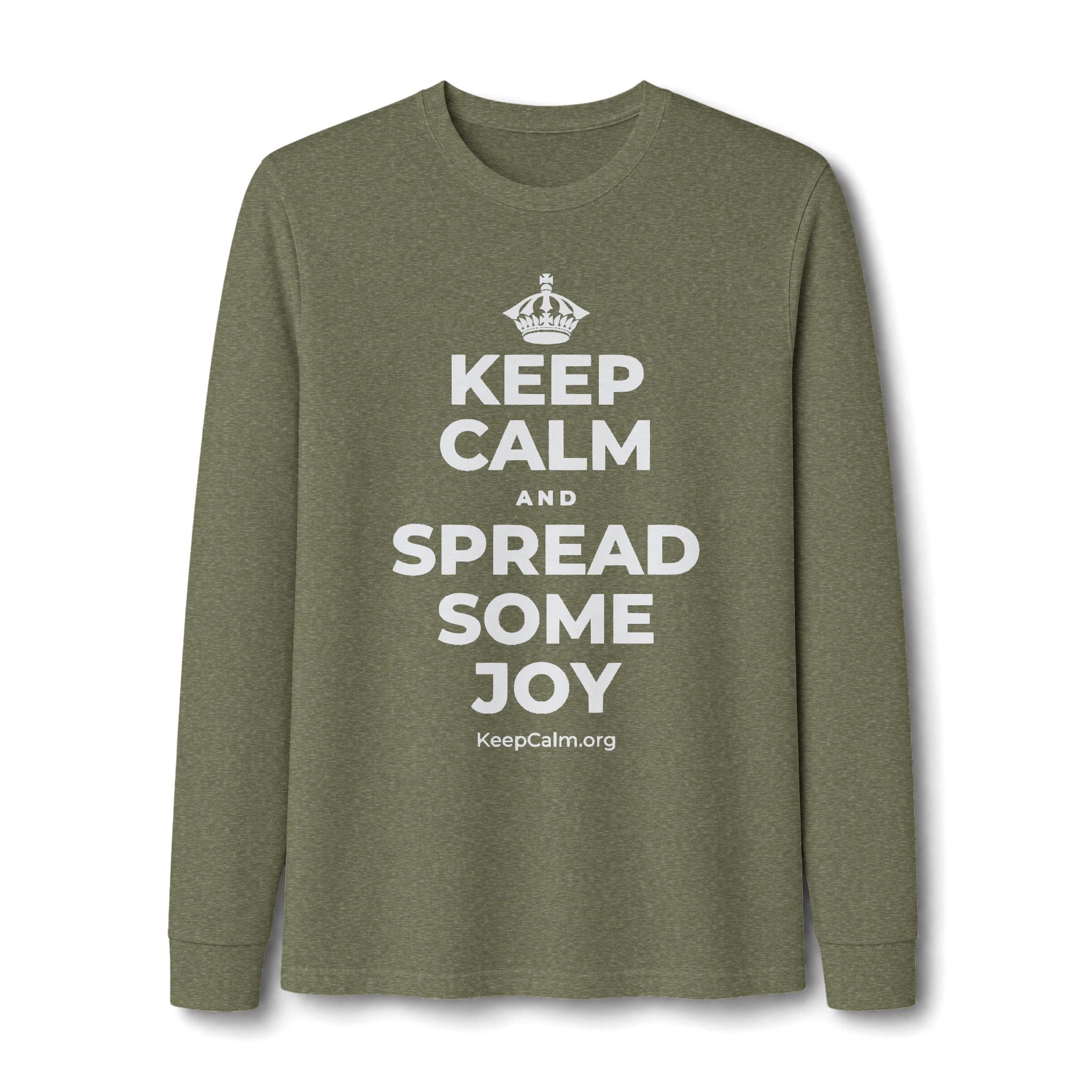 KEEP CALM AND SPREAD SOME JOY Long Sleeve Tee