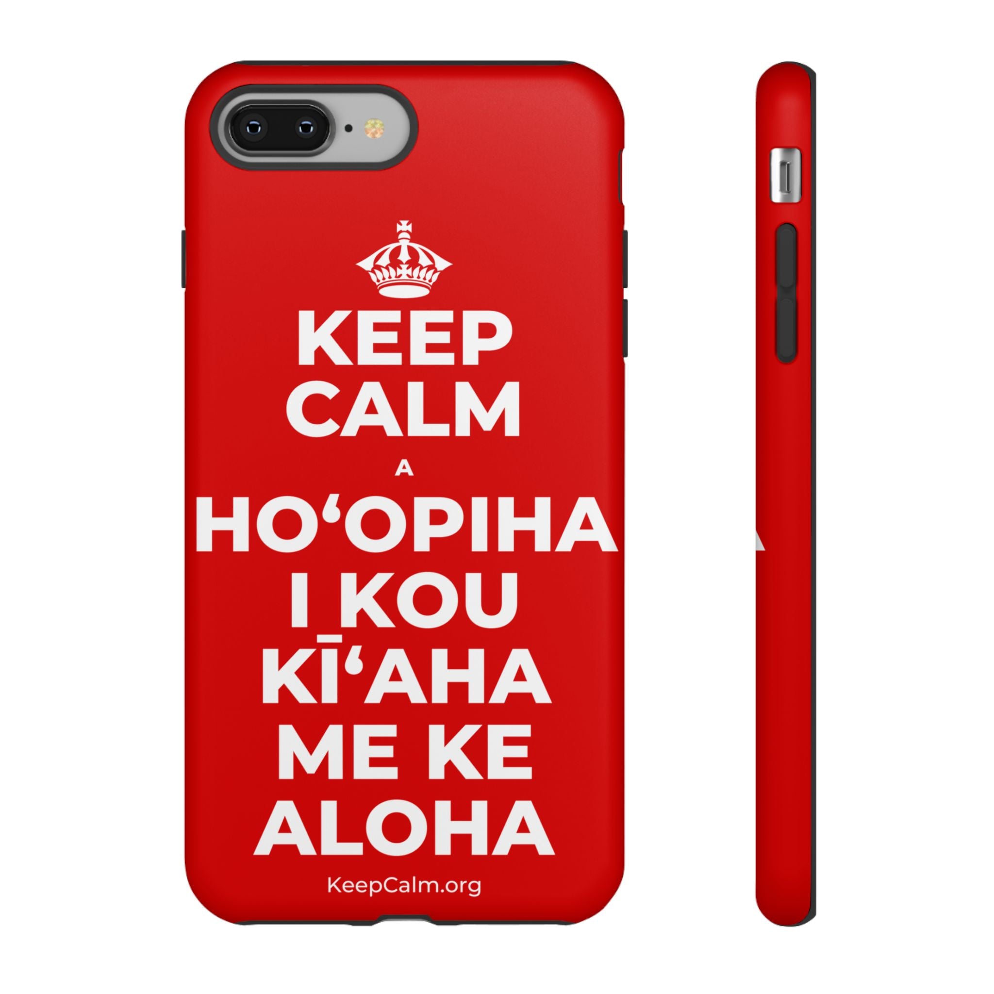 KEEP CALM A HOʻOPIHA I KOU KĪʻAHA ME KE ALOHA Phone Case