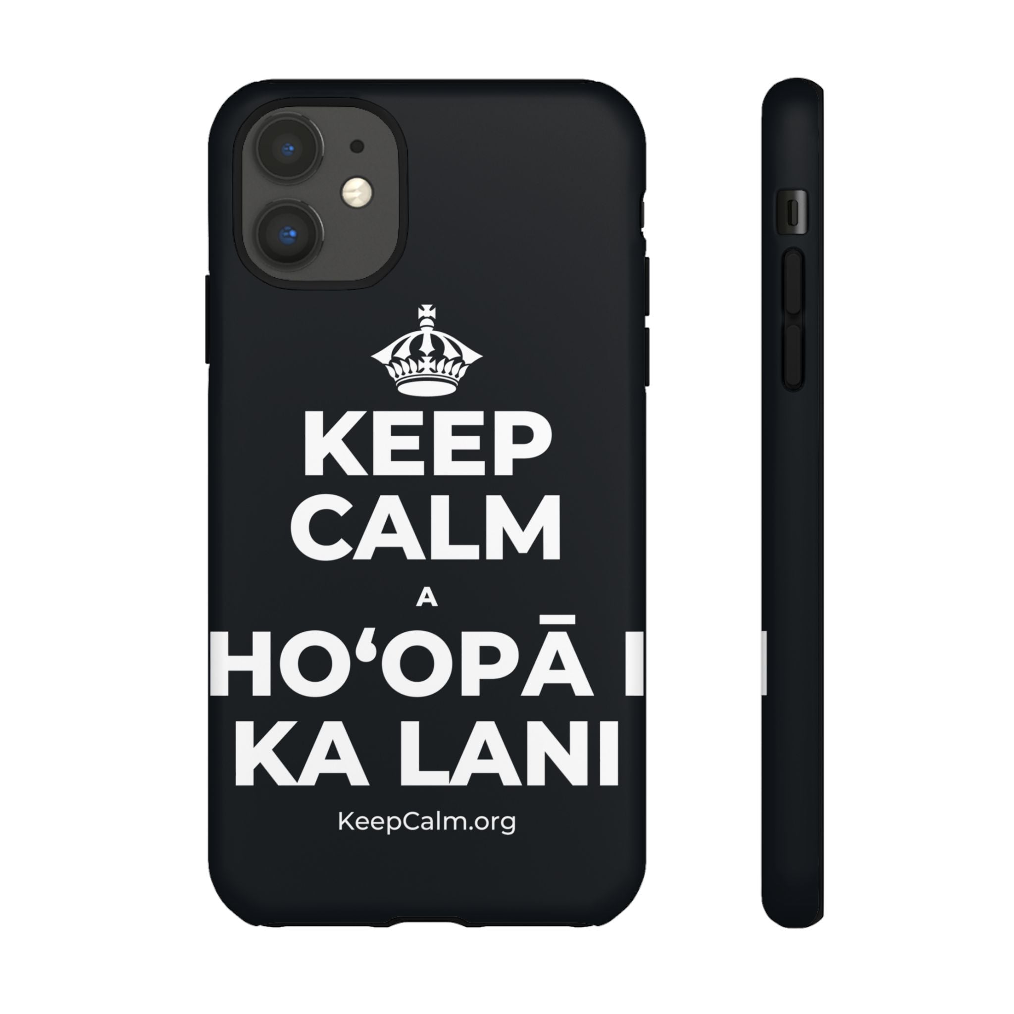 KEEP CALM A HOʻOPĀ I KA LANI Phone Case (Dark)