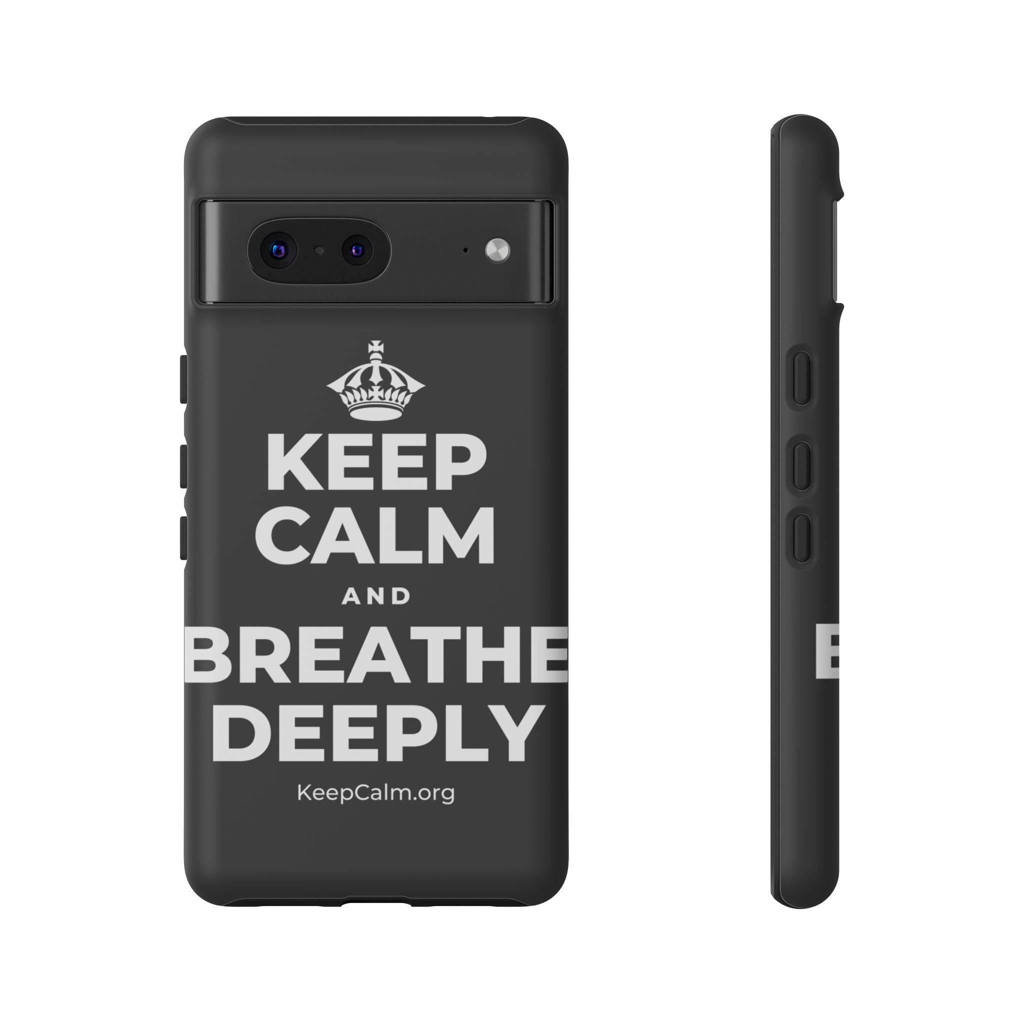 KEEP CALM AND BREATHE DEEPLY Phone Case
