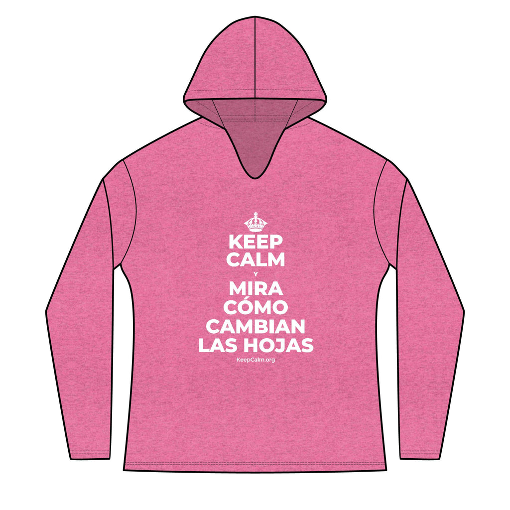 KEEP CALM Y MIRA CÓMO CAMBIAN LAS HOJAS Women's Long Sleeve Hoodie