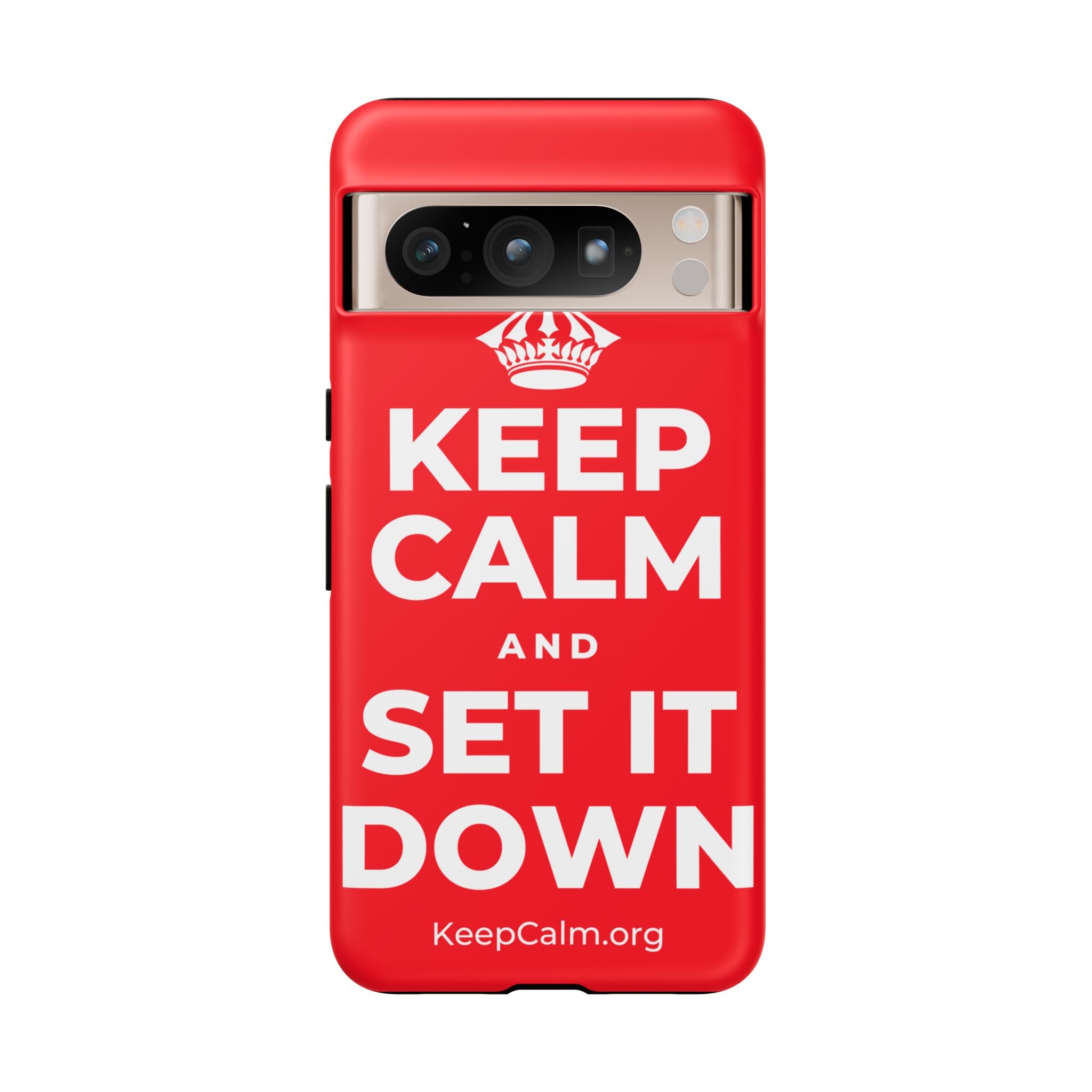 KEEP CALM AND SET IT DOWN Phone Case