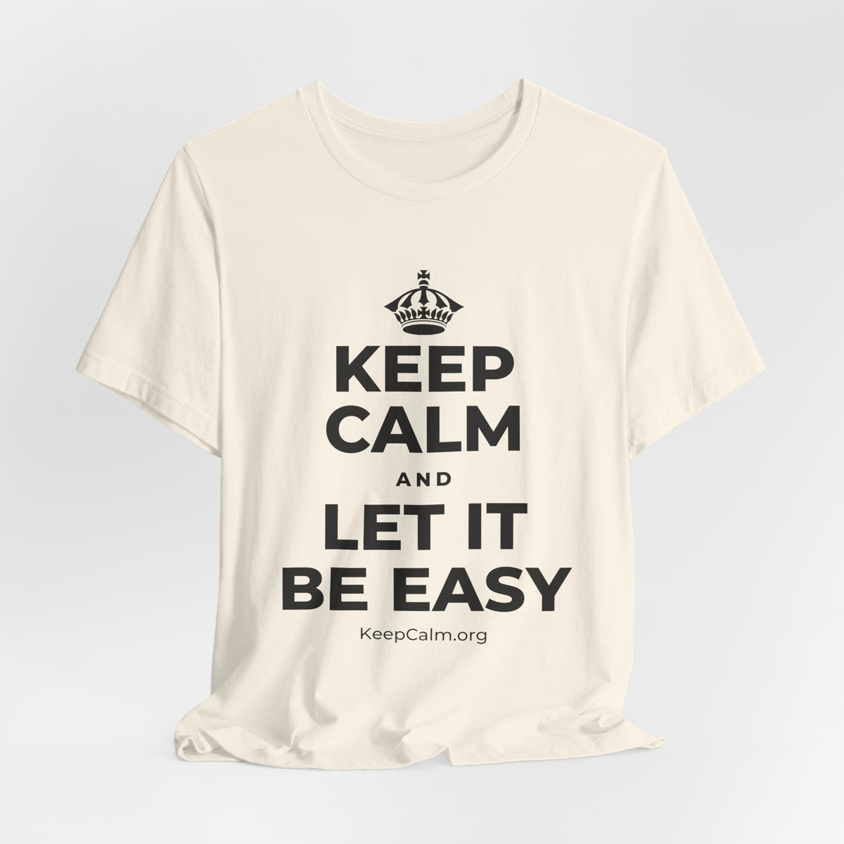 KEEP CALM AND LET IT BE EASY T-Shirt (White–Asphalt)