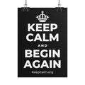 KEEP CALM AND BEGIN AGAIN Poster