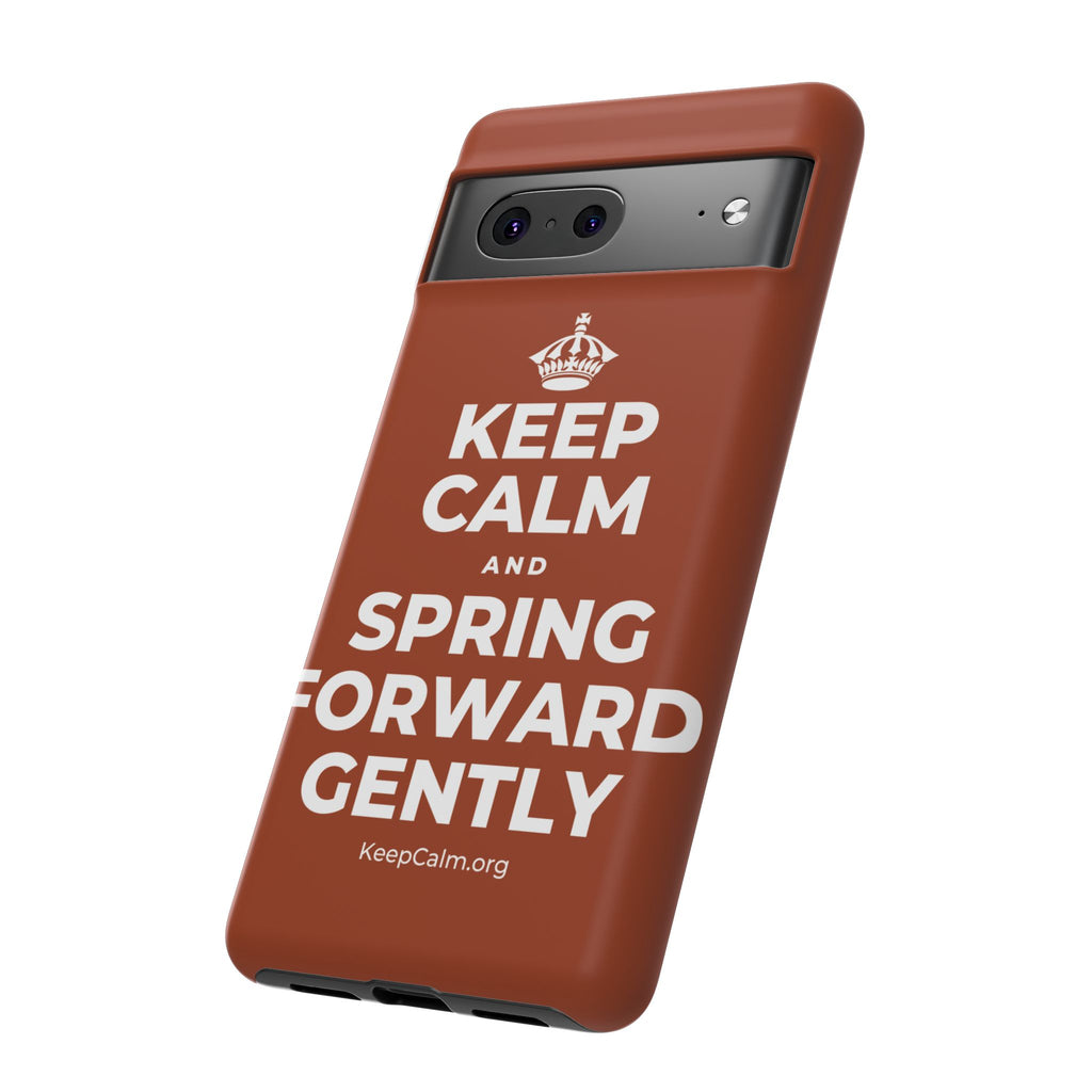 KEEP CALM AND SPRING FORWARD GENTLY Phone Case