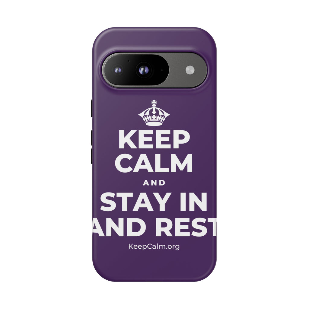 KEEP CALM AND STAY IN AND REST Phone Case