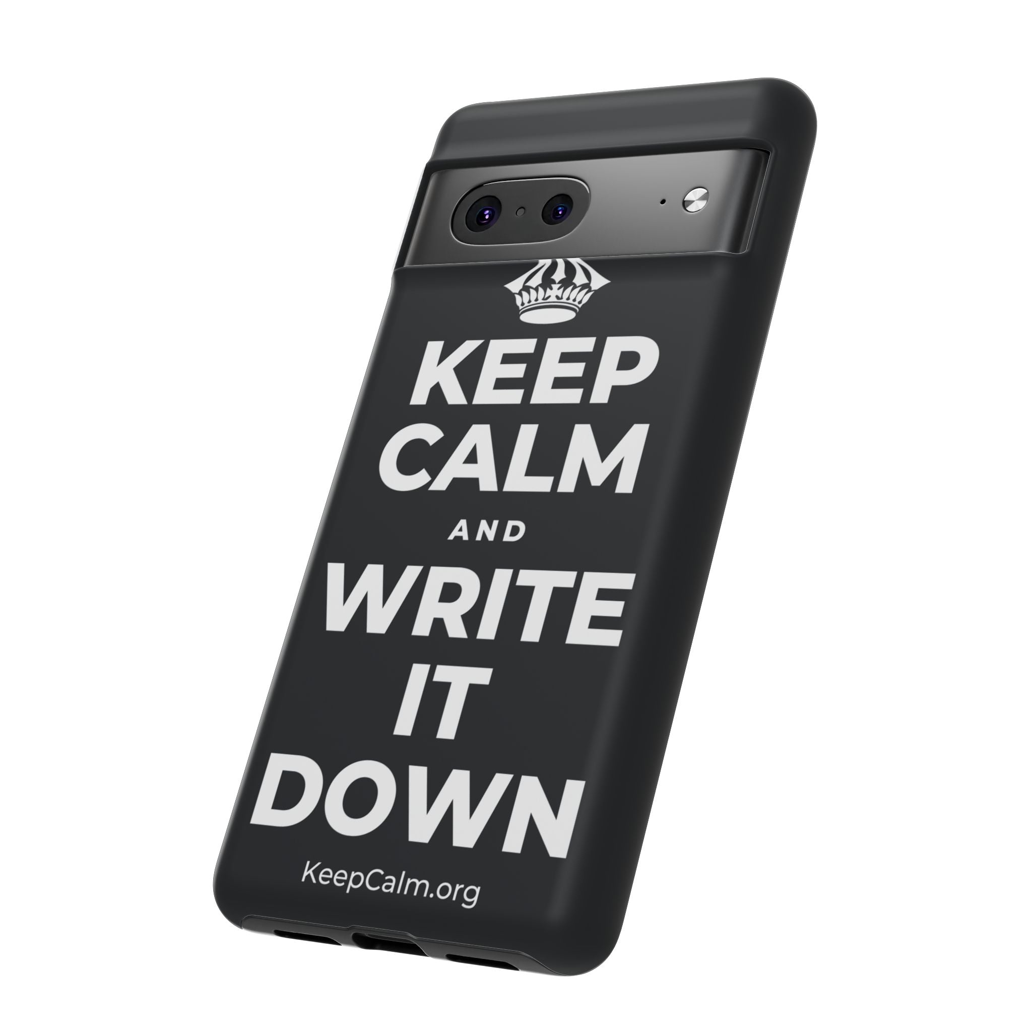 KEEP CALM AND WRITE IT DOWN Phone Case (Dark)
