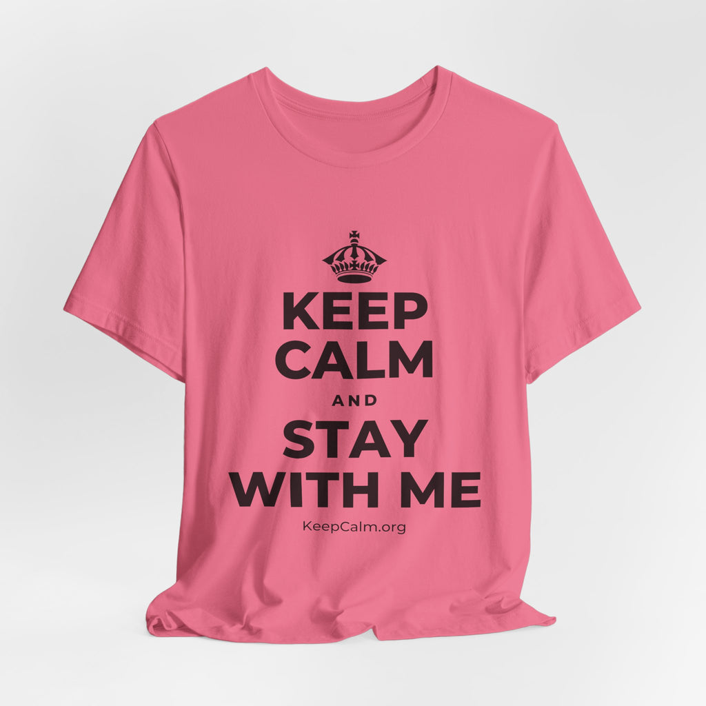KEEP CALM AND STAY WITH ME T-Shirt (Military Green–Autumn)
