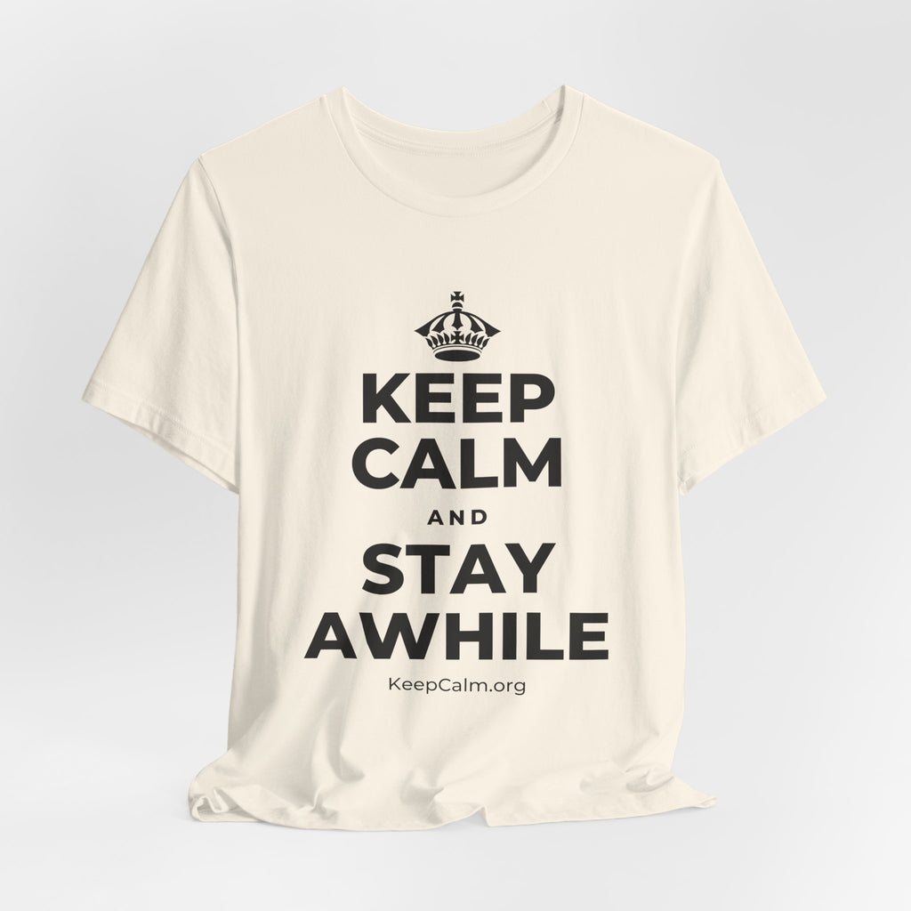 KEEP CALM AND STAY AWHILE T-Shirt (White–Asphalt)