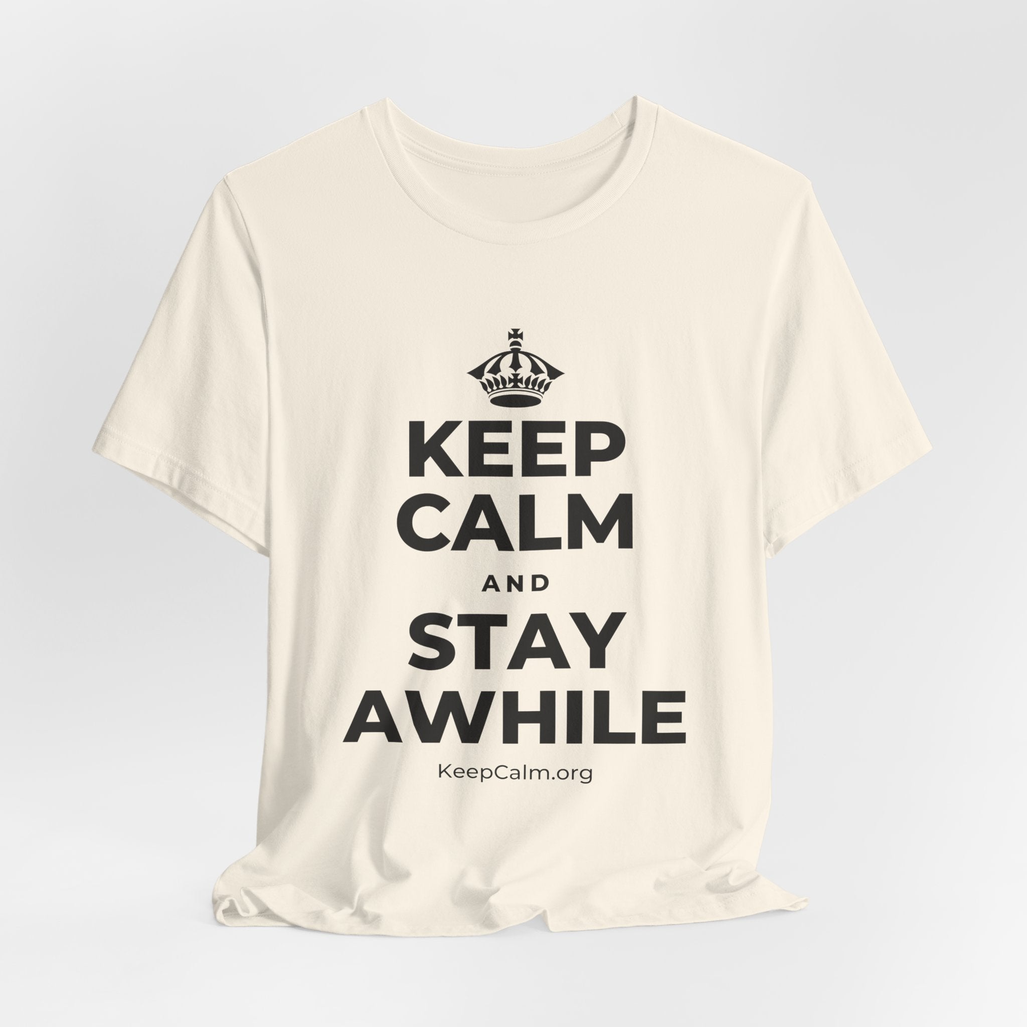KEEP CALM AND STAY AWHILE T-Shirt (White–Asphalt)