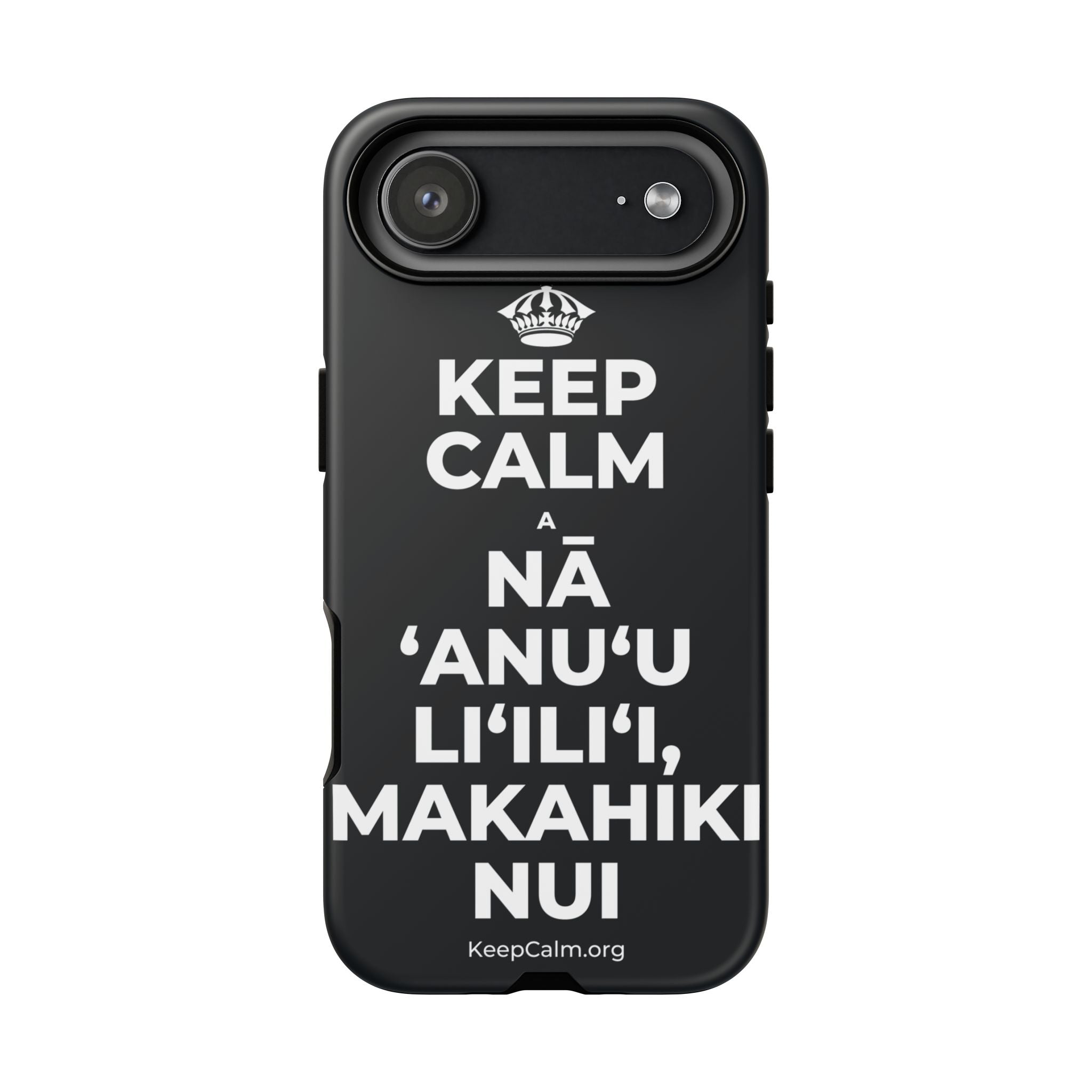 KEEP CALM A NĀ ʻANUʻU LIʻILIʻI, MAKAHIKI NUI Phone Case (Dark)