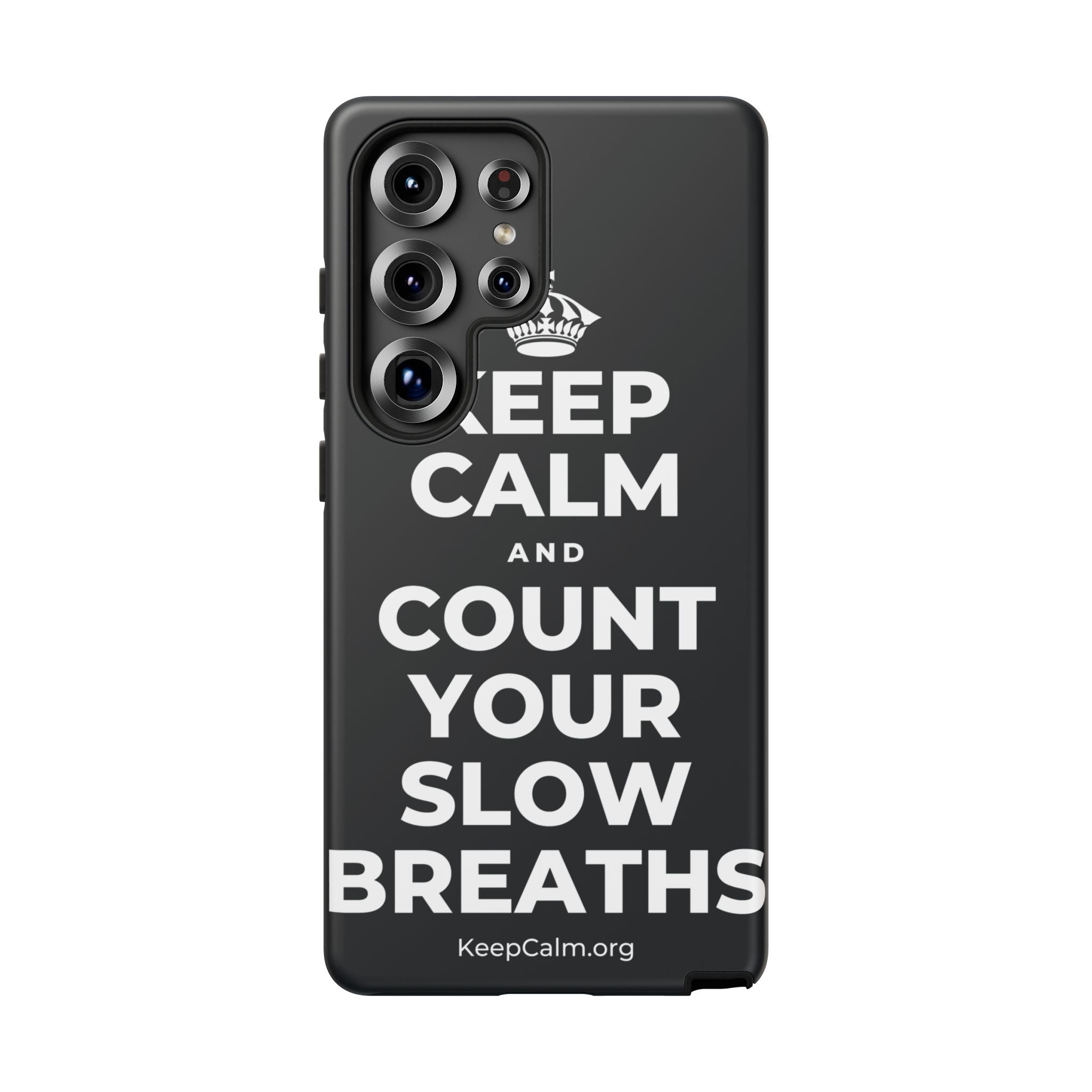 KEEP CALM AND COUNT YOUR SLOW BREATHS Phone Case (Dark)