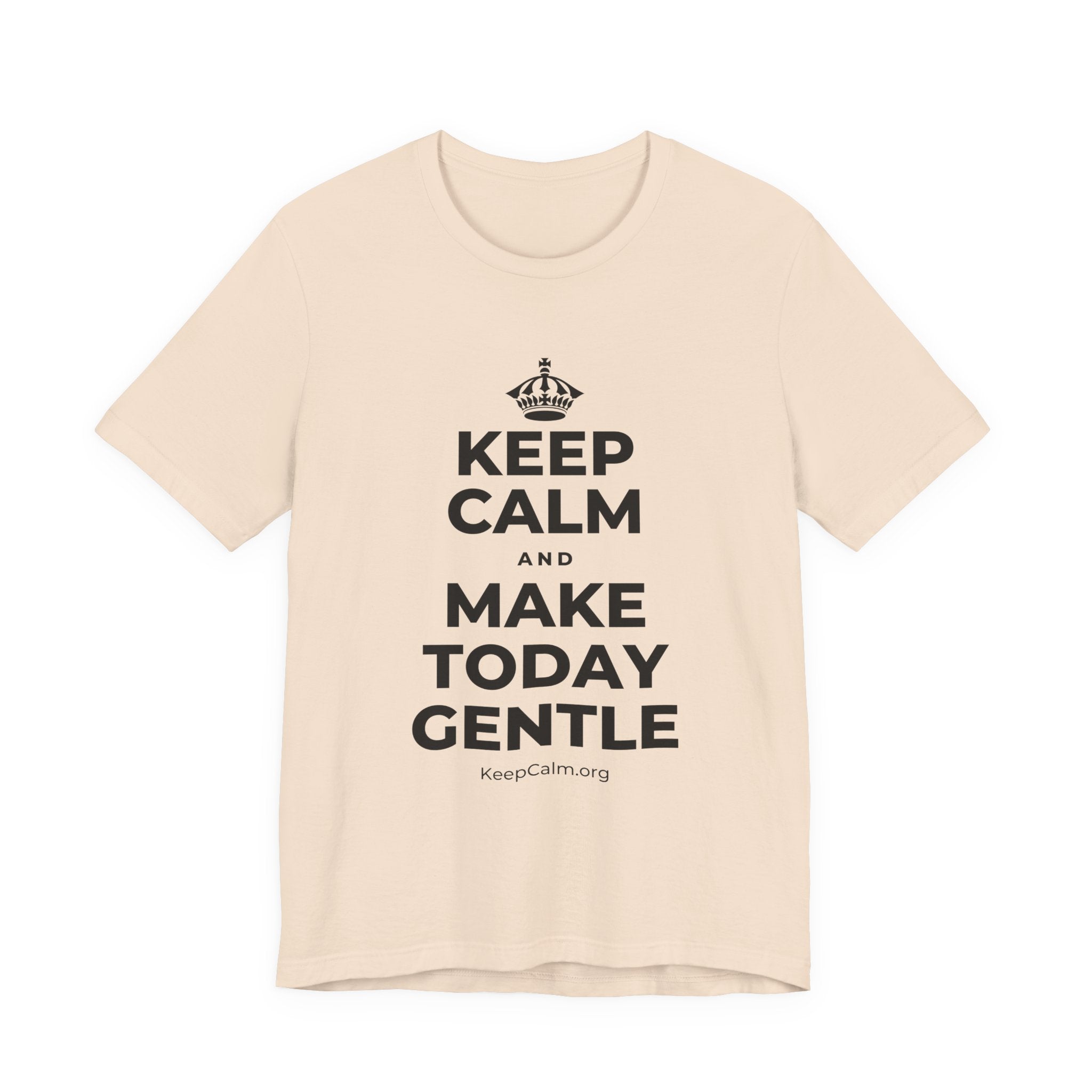 KEEP CALM AND MAKE TODAY GENTLE T-Shirt (Soft Cream–Heather Mauve)