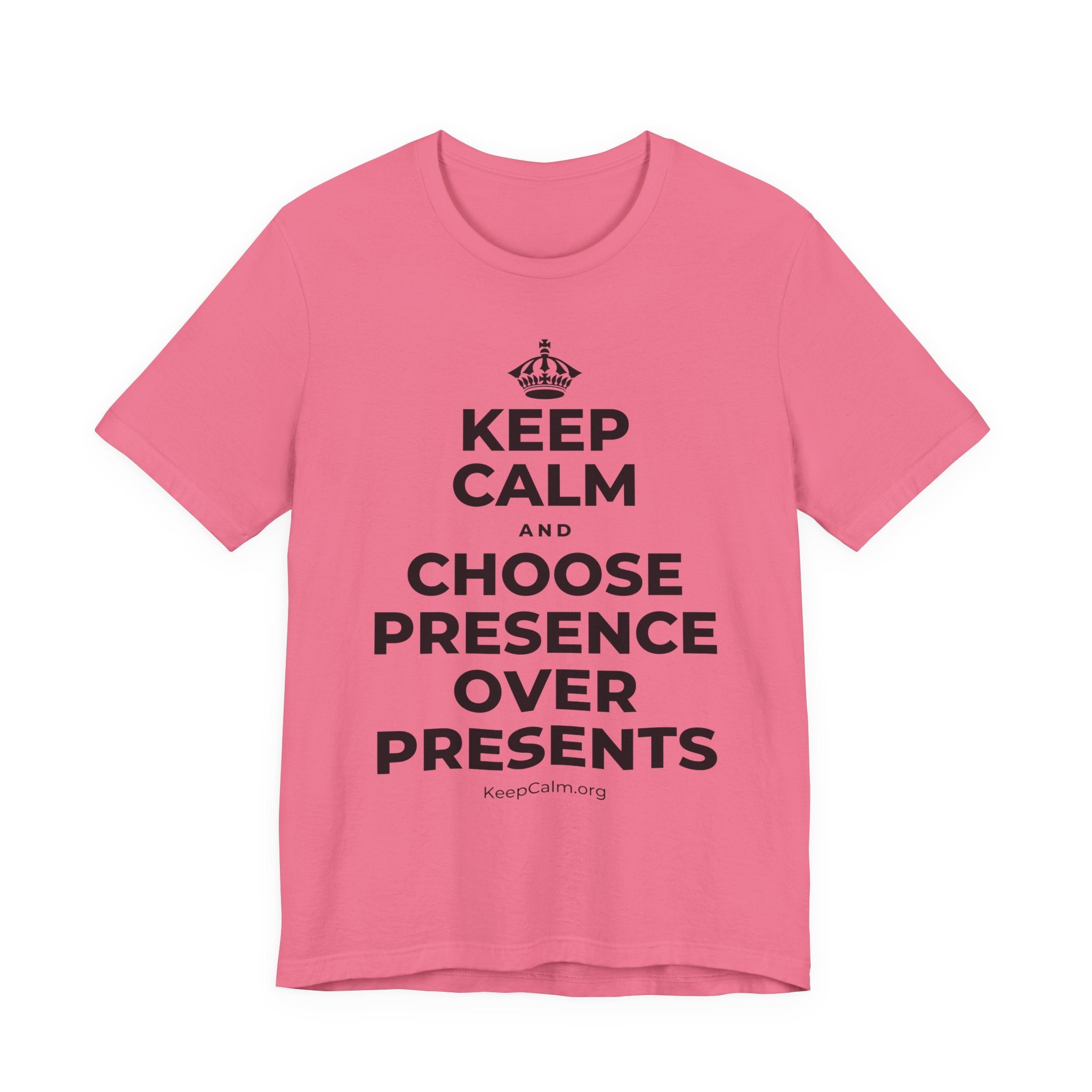 KEEP CALM AND CHOOSE PRESENCE OVER PRESENTS T-Shirt (Military Green–Autumn)