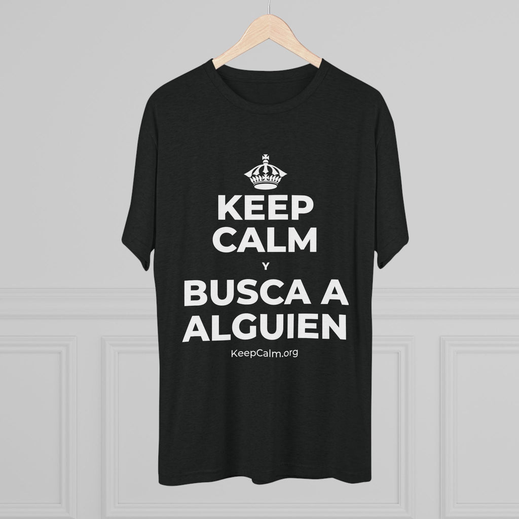KEEP CALM Y BUSCA A ALGUIEN Tri-Blend Tee