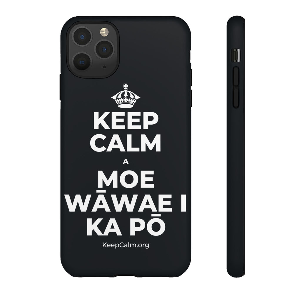 KEEP CALM A MOE WĀWAE I KA PŌ Phone Case (Dark)