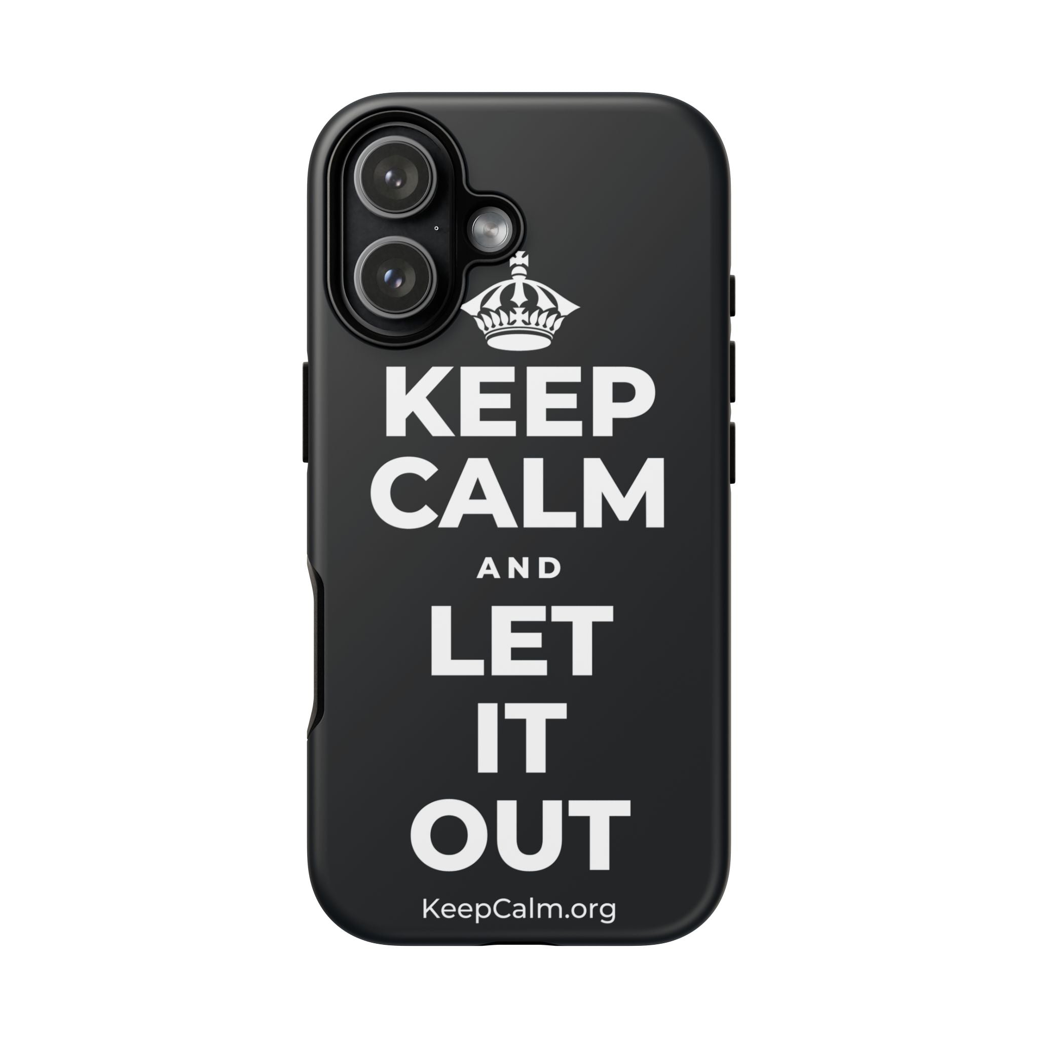 KEEP CALM AND LET IT OUT Phone Case (Dark)
