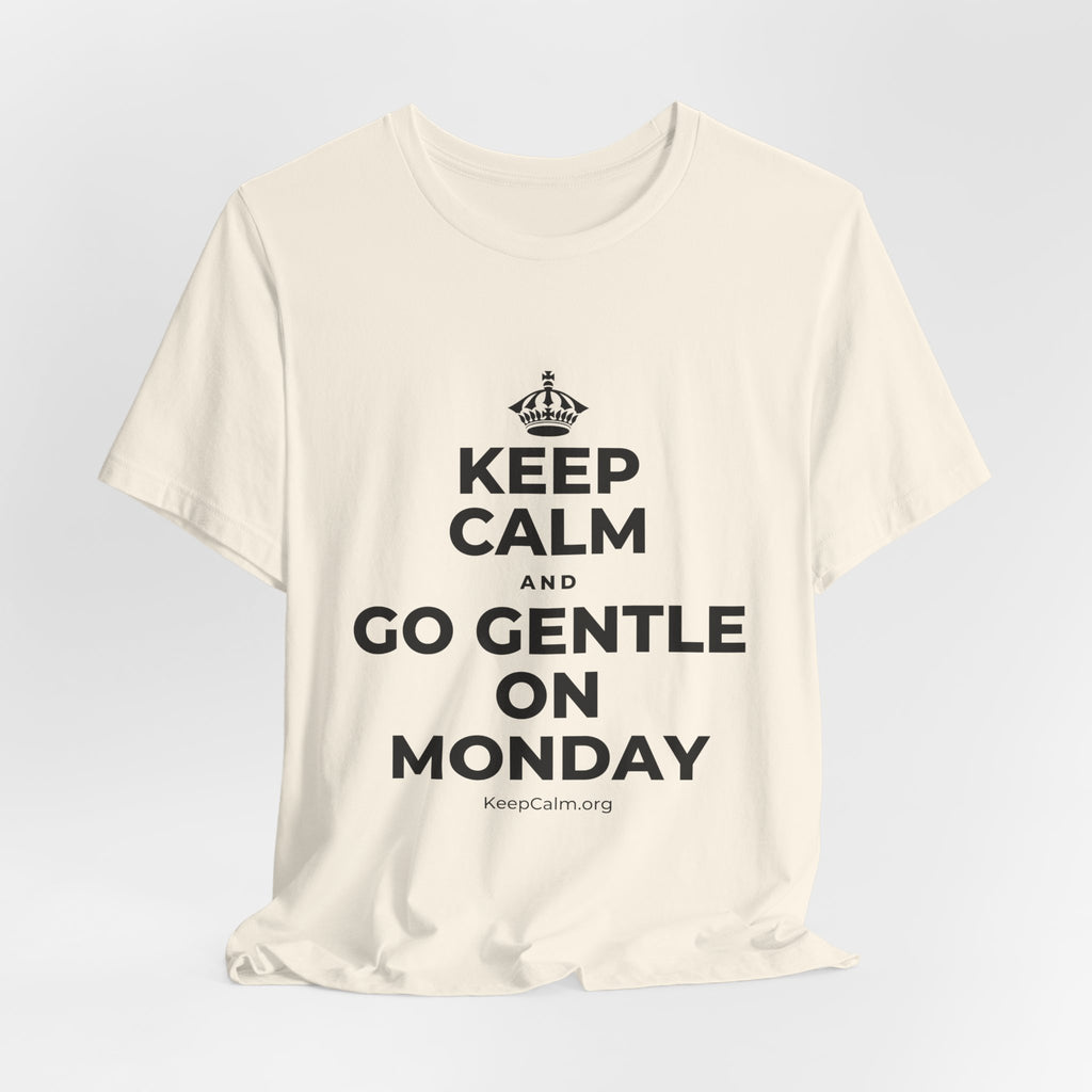 KEEP CALM AND GO GENTLE ON MONDAY T-Shirt (White–Asphalt)