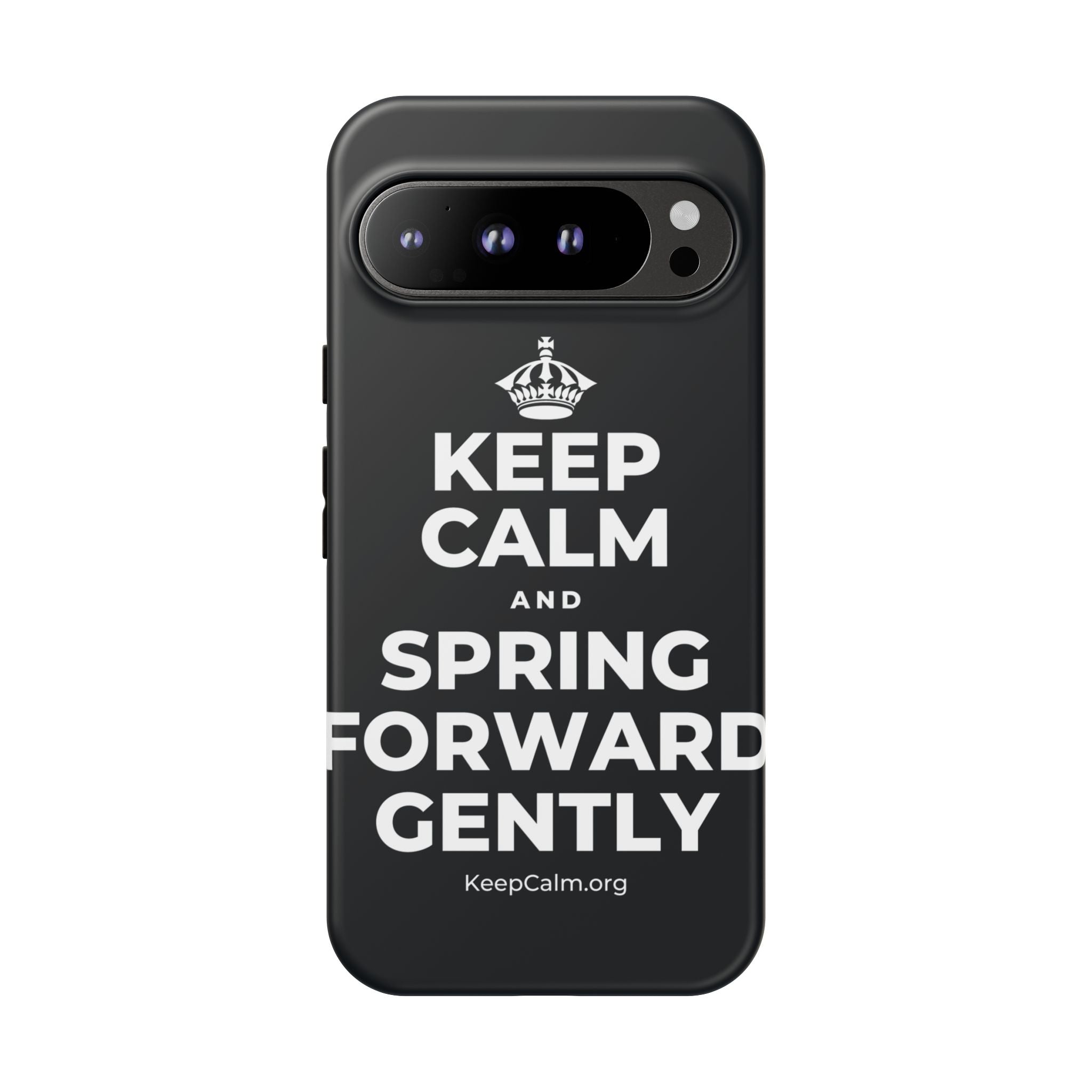 KEEP CALM AND SPRING FORWARD GENTLY Phone Case (Dark)