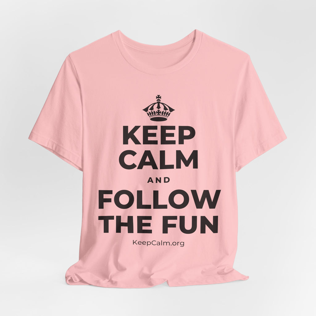 KEEP CALM AND FOLLOW THE FUN T-Shirt (White–Asphalt)