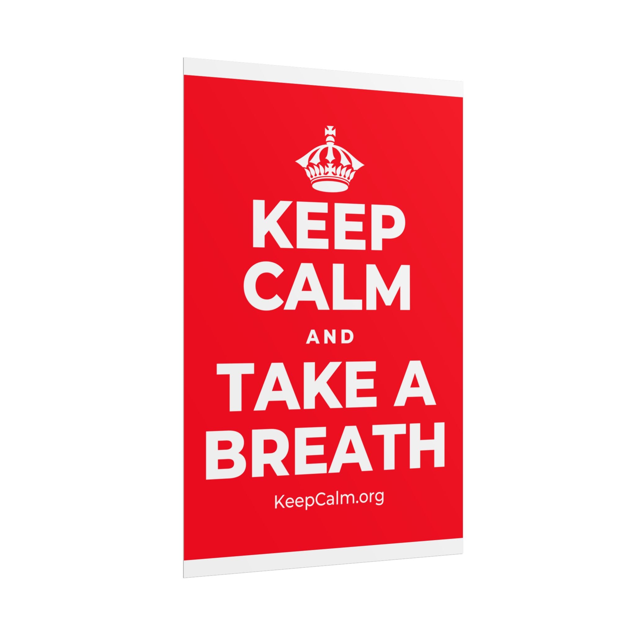 KEEP CALM AND TAKE A BREATH Poster