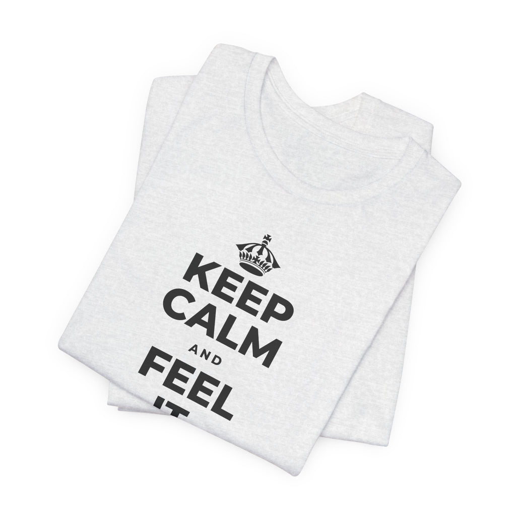 KEEP CALM AND FEEL IT, NOT FEED IT T-Shirt (Soft Cream–Heather Mauve)