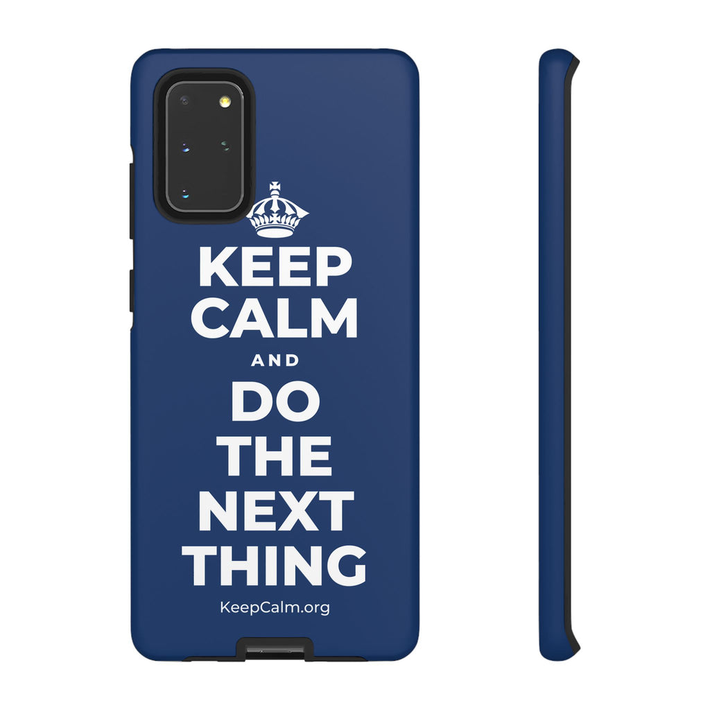 KEEP CALM AND DO THE NEXT THING Phone Case
