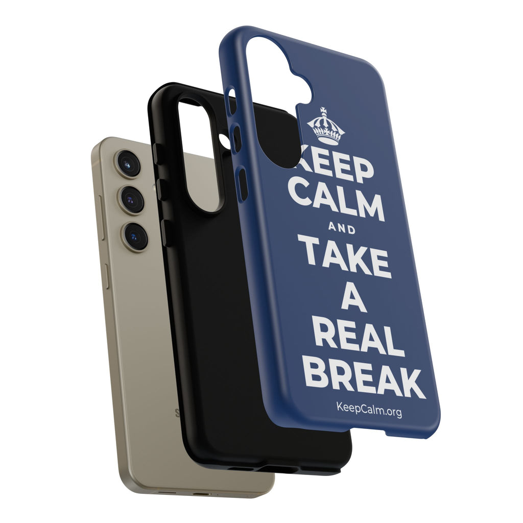 KEEP CALM AND TAKE A REAL BREAK Phone Case