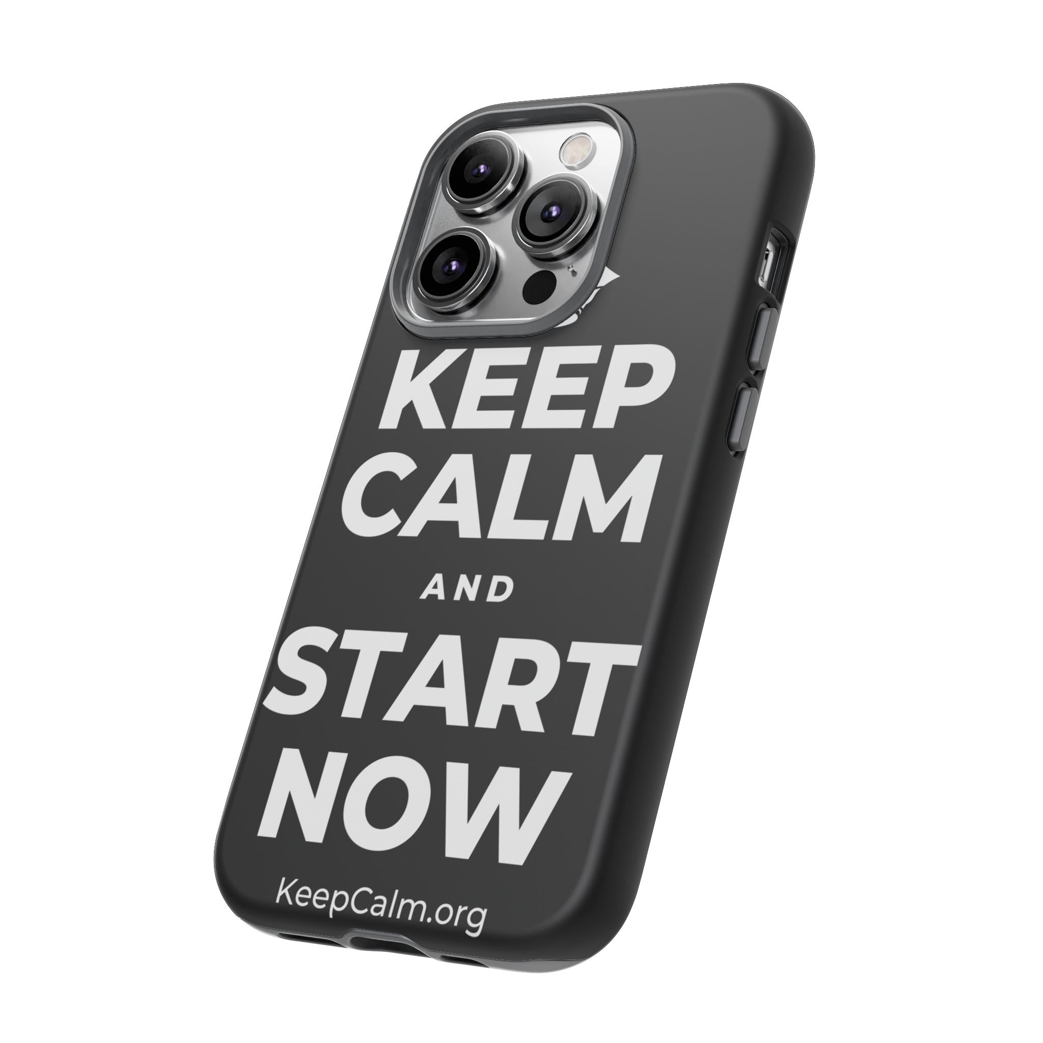 KEEP CALM AND START NOW Phone Case