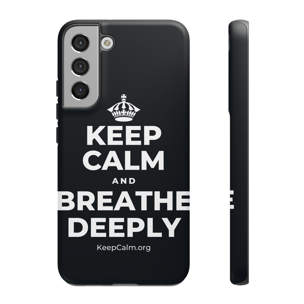 KEEP CALM AND BREATHE DEEPLY Phone Case (Dark)