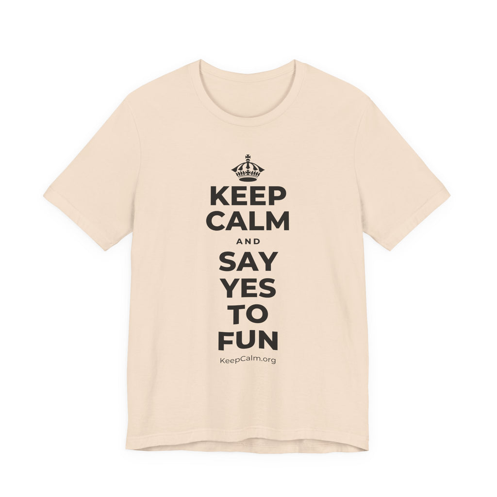KEEP CALM AND SAY YES TO FUN T-Shirt (Soft Cream–Heather Mauve)