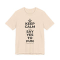 KEEP CALM AND SAY YES TO FUN T-Shirt (Soft Cream–Heather Mauve)