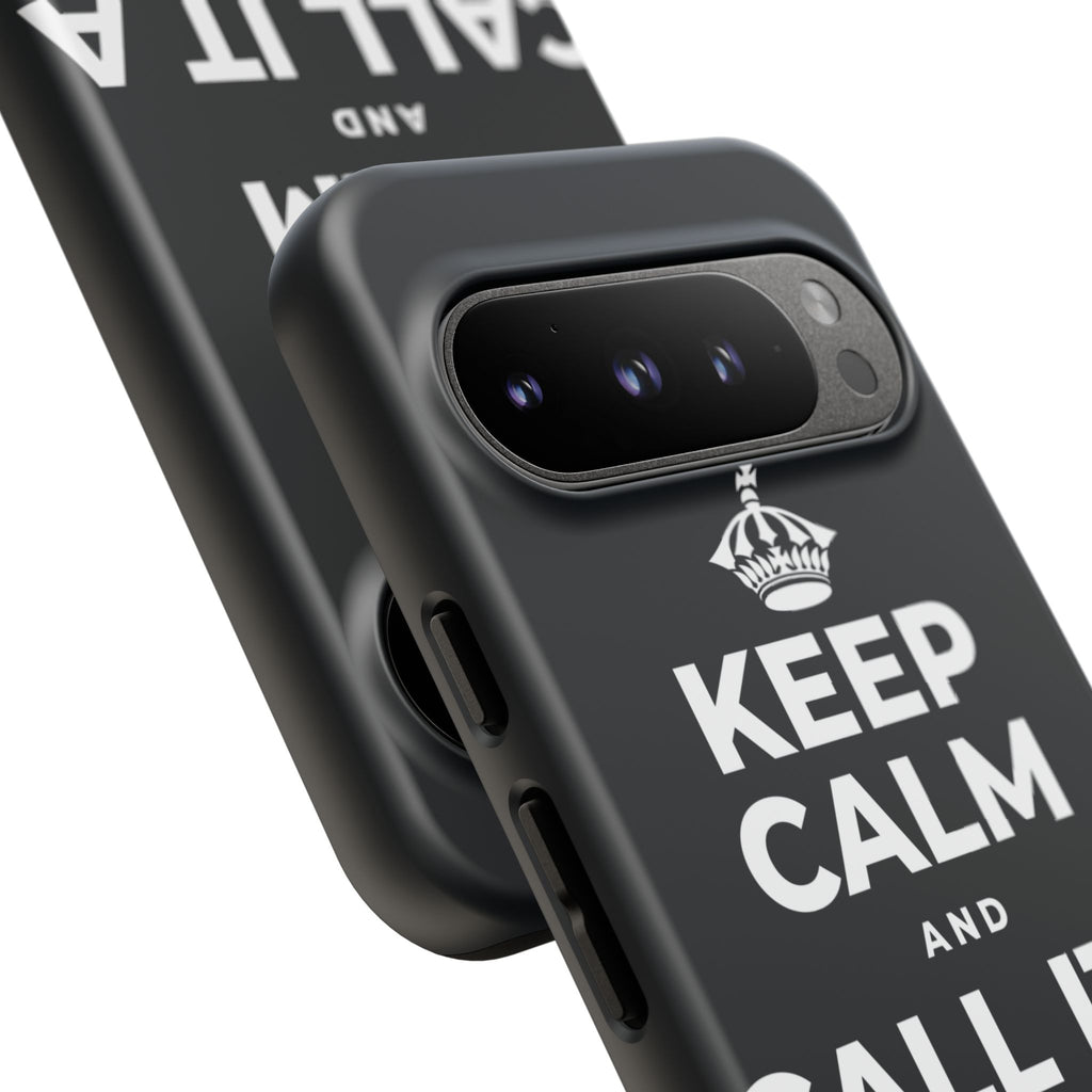 KEEP CALM AND CALL IT A DAY, KINDLY Phone Case (Dark)