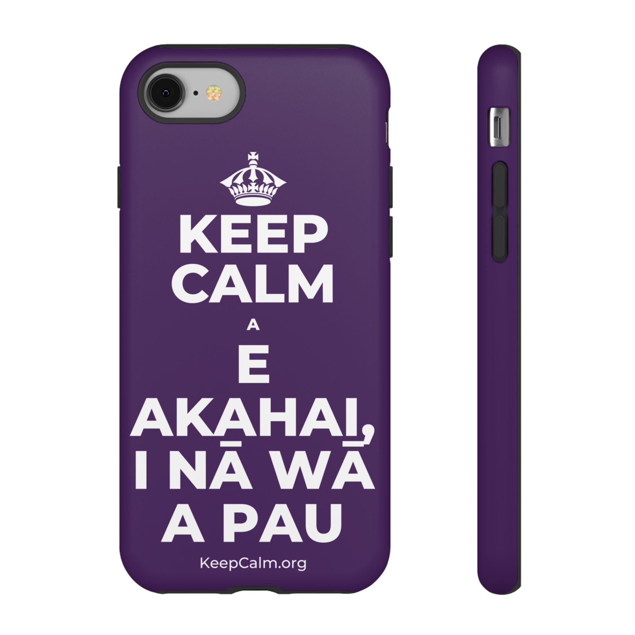 KEEP CALM A E AKAHAI, I NĀ WĀ A PAU Phone Case