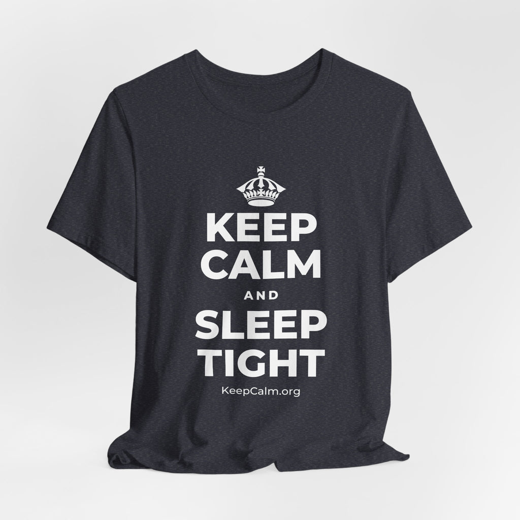 KEEP CALM AND SLEEP TIGHT T-Shirt (White–Asphalt)