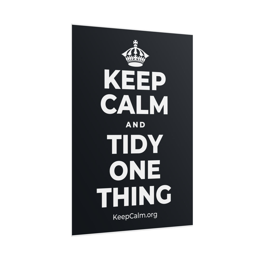 KEEP CALM AND TIDY ONE THING Poster (Dark)