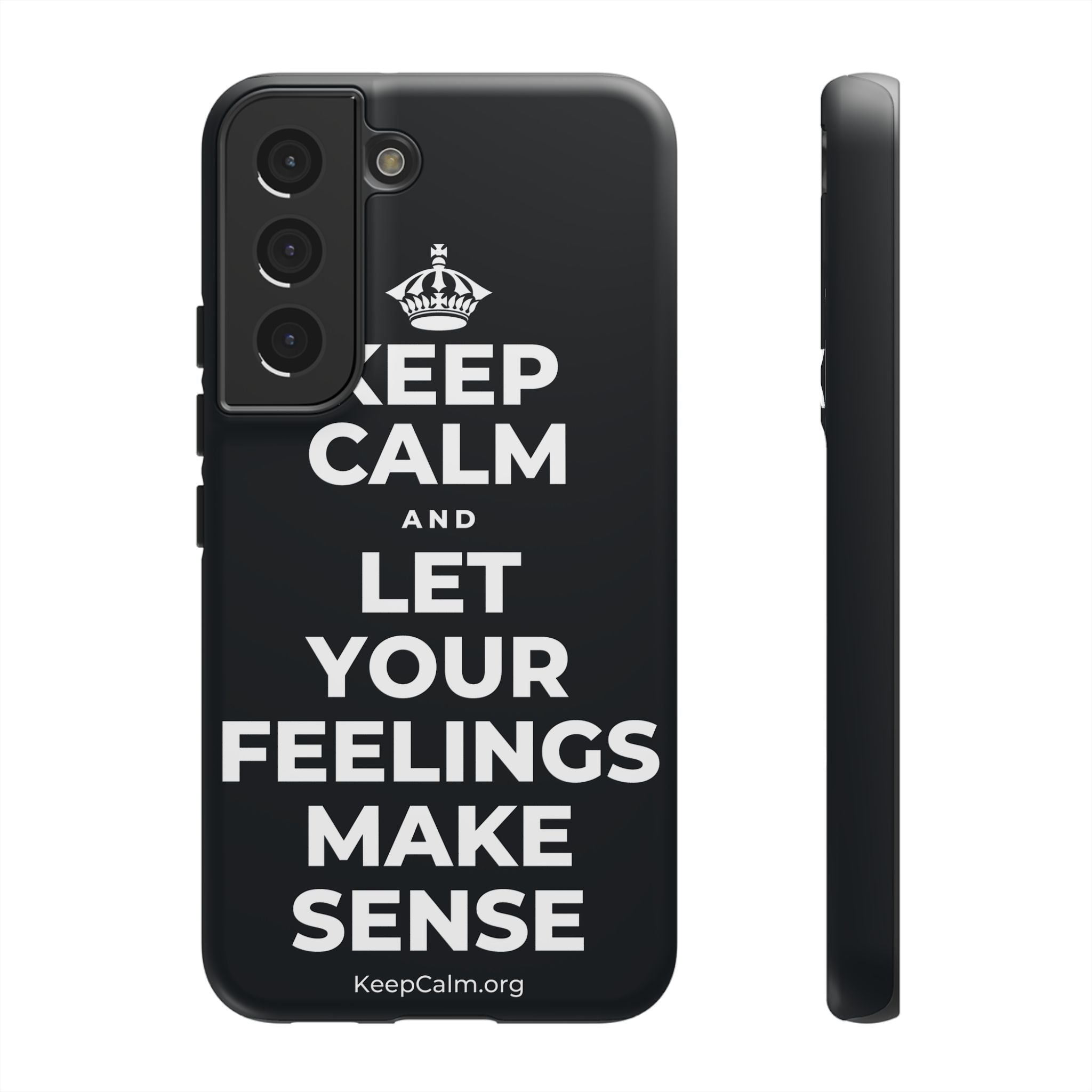 KEEP CALM AND LET YOUR FEELINGS MAKE SENSE Phone Case (Dark)