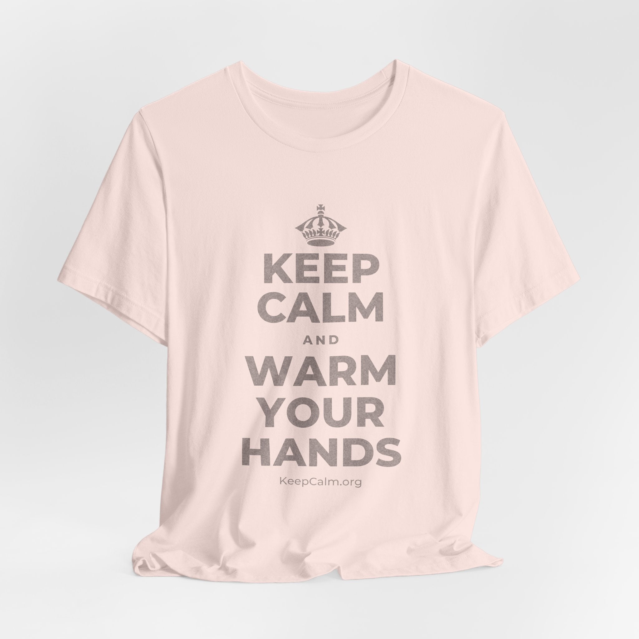 KEEP CALM AND WARM YOUR HANDS T-Shirt (Soft Cream–Heather Mauve)